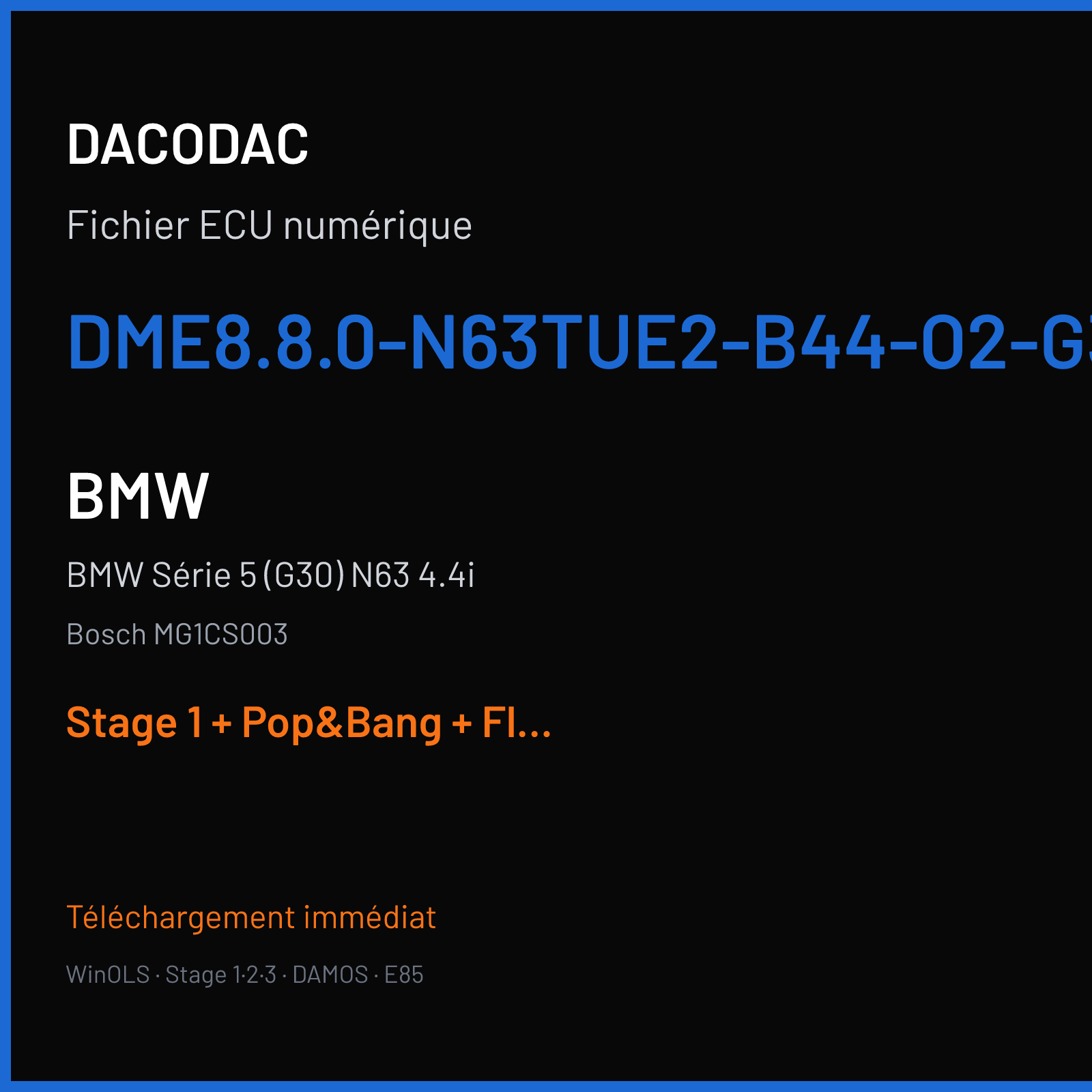BMW Série 5 (G30) N63 4.4i — Bosch MG1CS003 — DME8.8.0-N63TUE2-B44-O2-G30-EU6-AG---- — Stage 1 + Pop&Bang + Flaps off