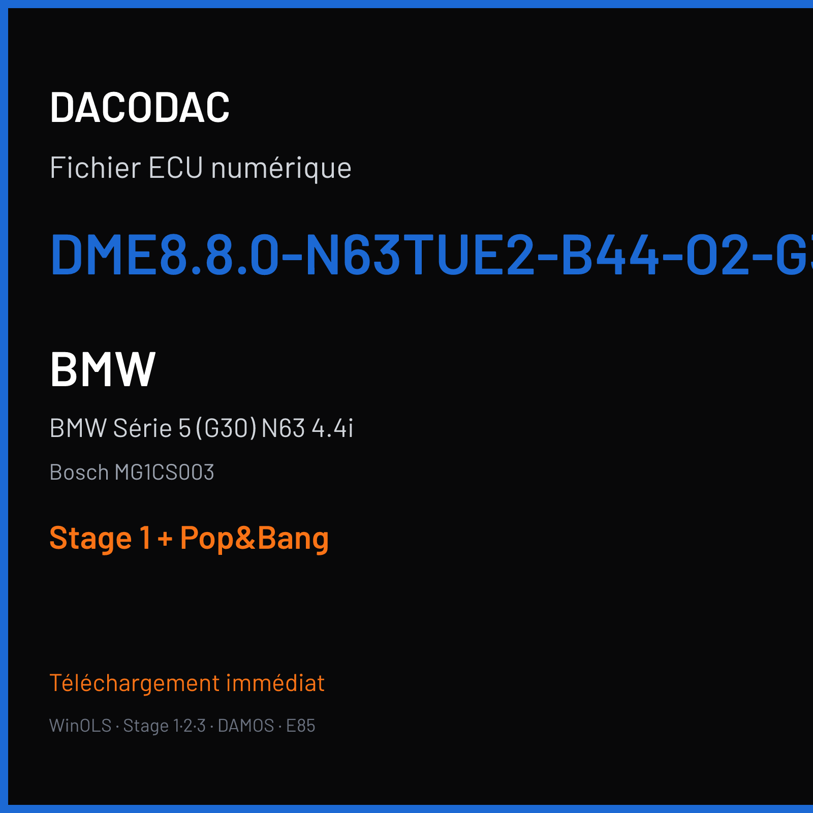 BMW Série 5 (G30) N63 4.4i — Bosch MG1CS003 — DME8.8.0-N63TUE2-B44-O2-G30-EU6-AG---- — Stage 1 + Pop&Bang