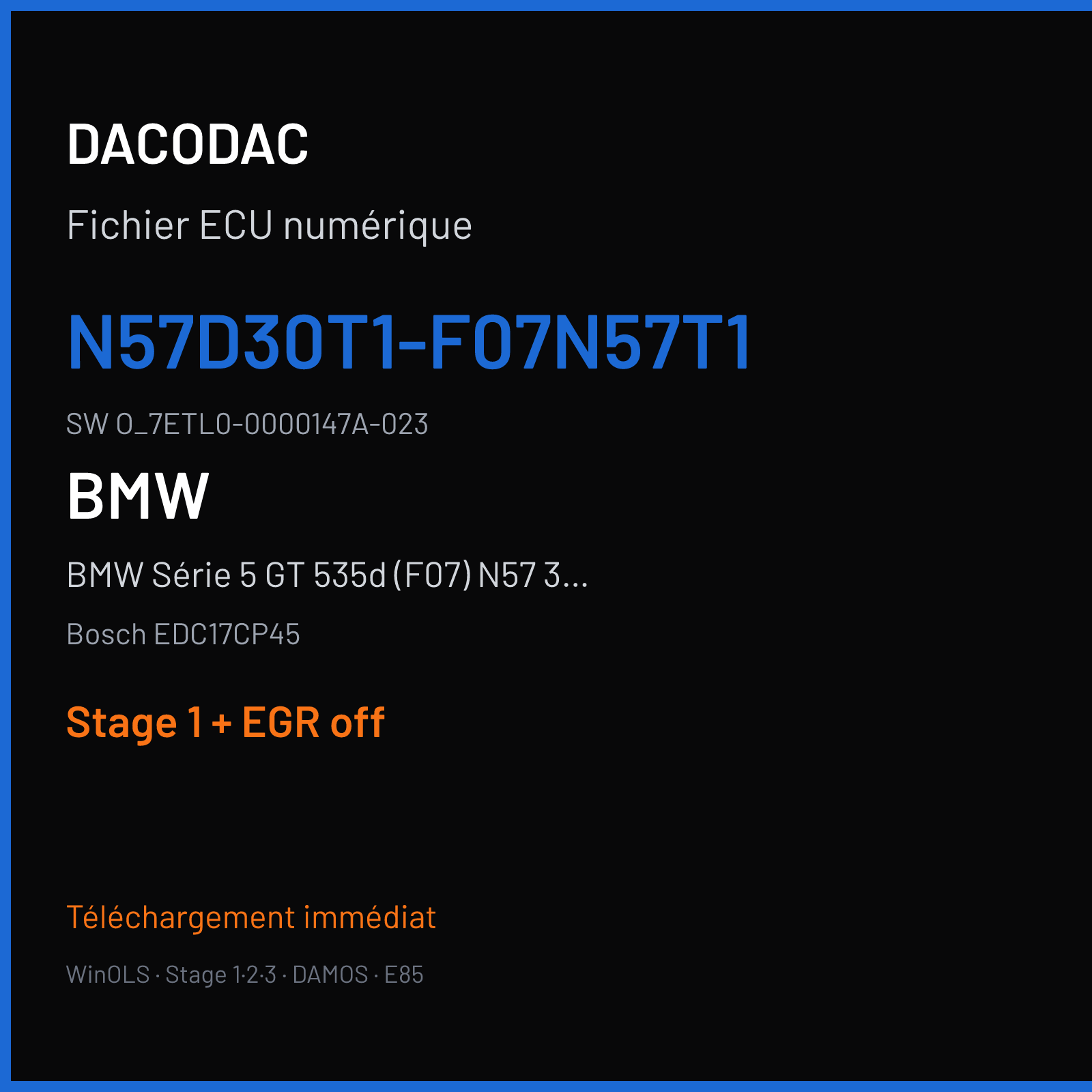 BMW Série 5 GT 535d (F07) N57 3.0d (2012) — Bosch EDC17CP45 — N57D30T1-F07N57T1 · O_7ETL0-0000147A-023 — Stage 1 + EGR off