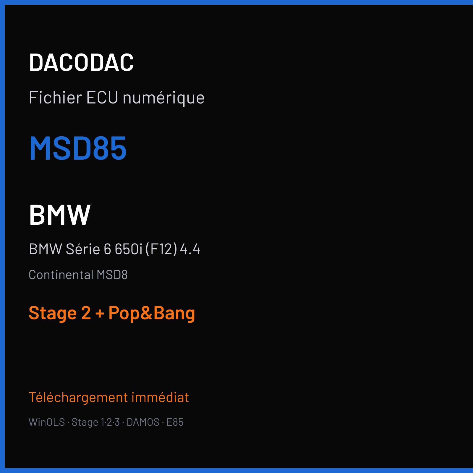 BMW Série 6 650i (F12) 4.4 (2012) — Continental MSD8 — MSD85 — Stage 2 + Pop&Bang