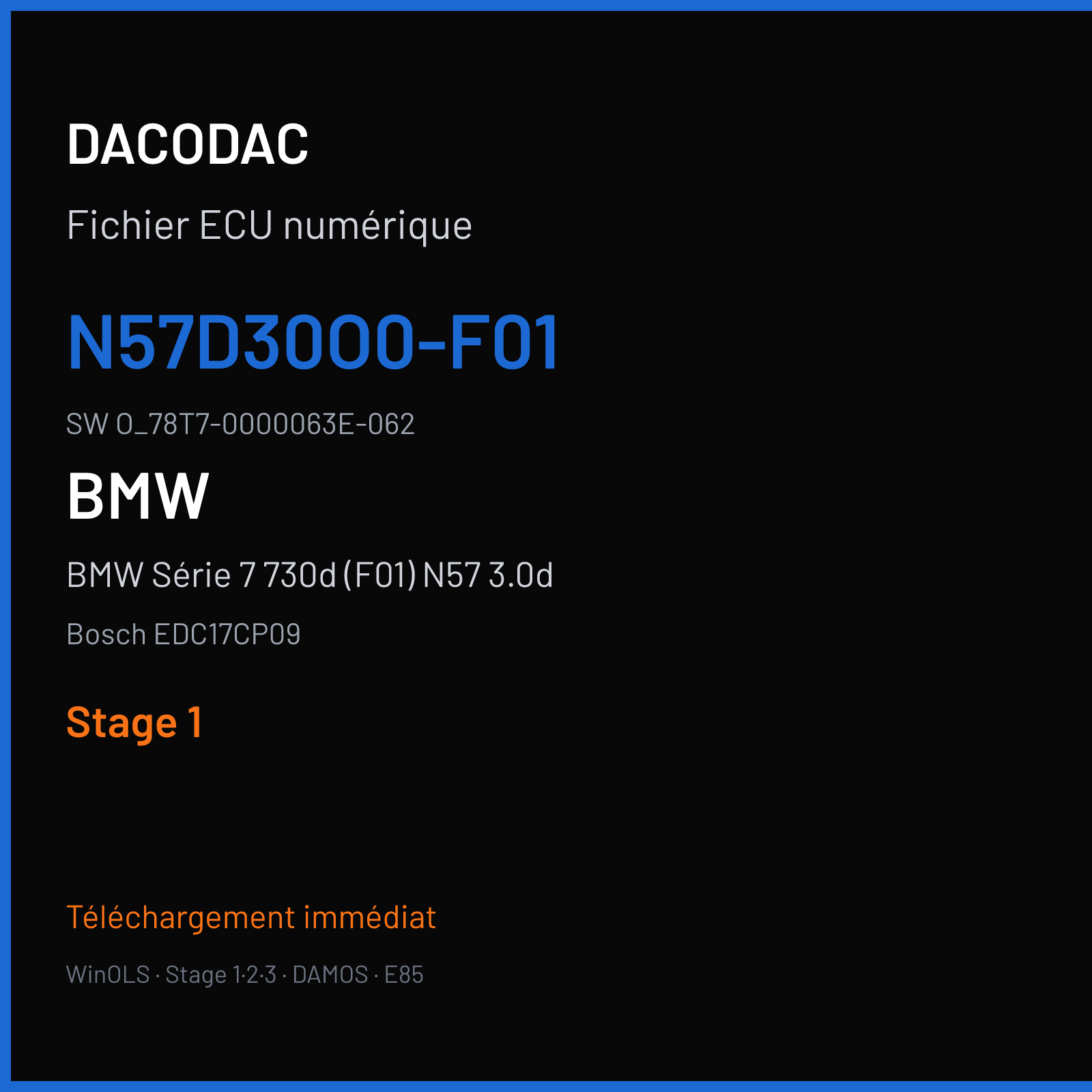 BMW Série 7 730d (F01) N57 3.0d (2010) — Bosch EDC17CP09 — N57D30O0-F01 · O_78T7-0000063E-062 — Stage 1