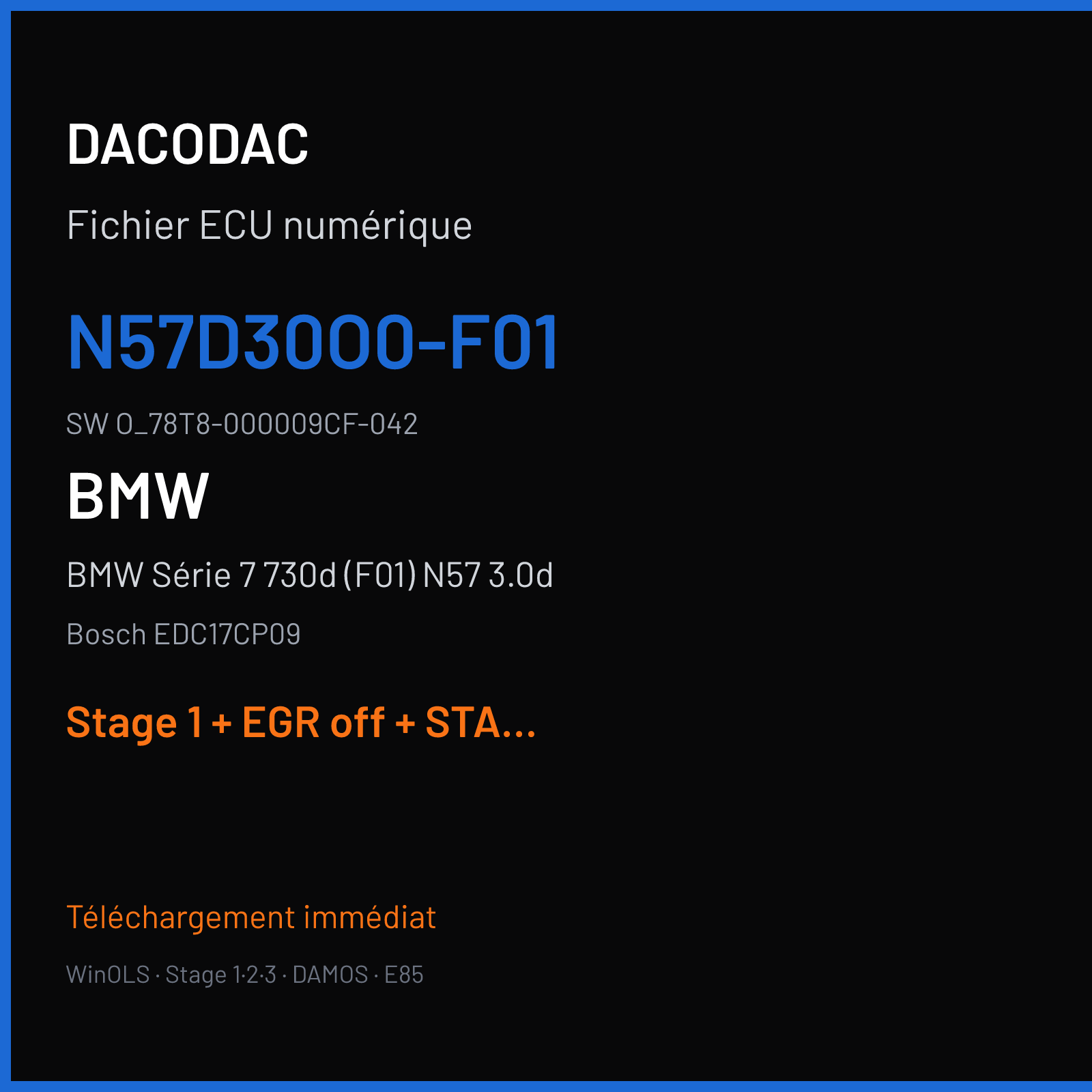 BMW Série 7 730d (F01) N57 3.0d (2011) — Bosch EDC17CP09 — N57D30O0-F01 · O_78T8-000009CF-042 — Stage 1 + EGR off + STARTSTOP off