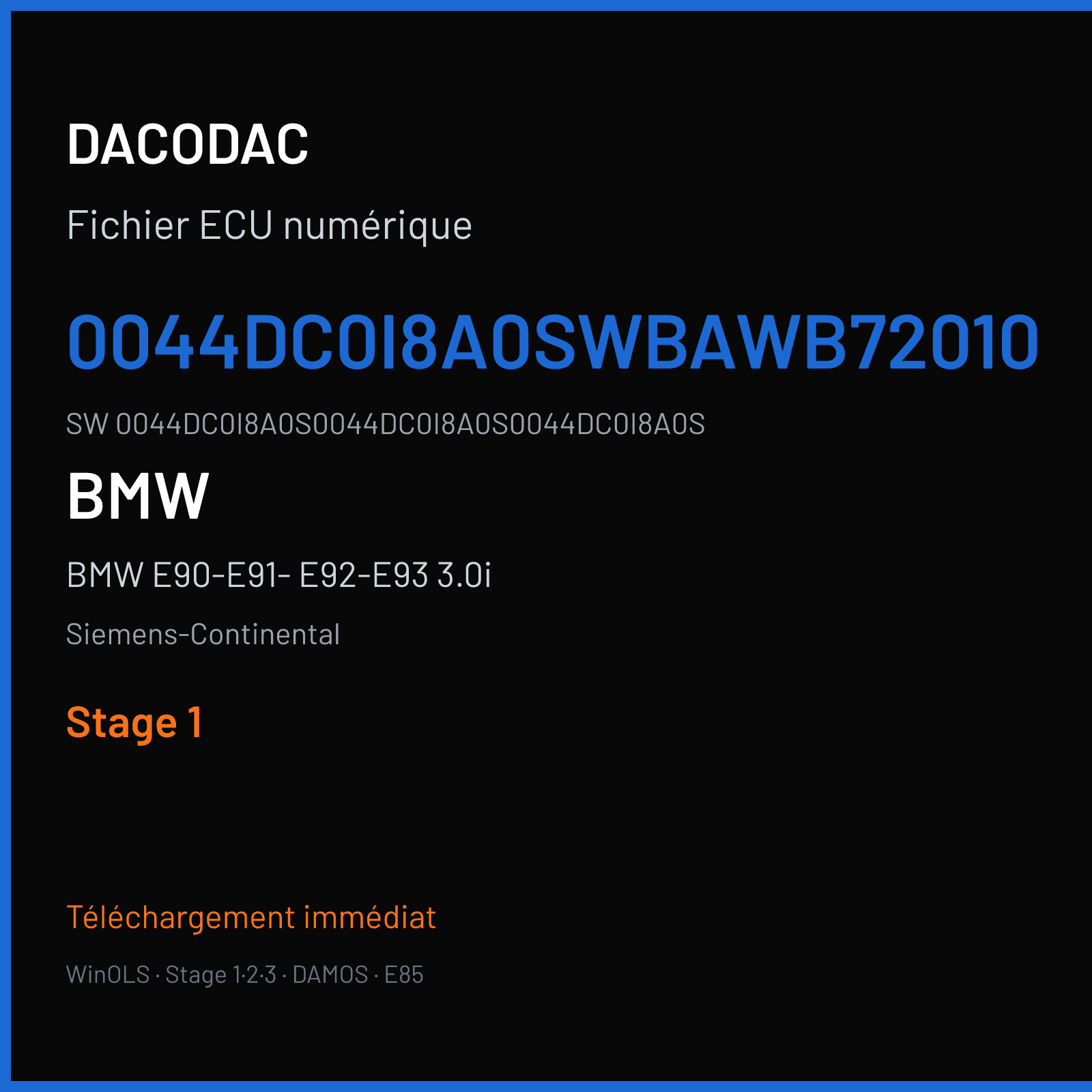 BMW E90-E91- E92-E93 3.0i 306 ch (2009) — Siemens-Continental — 0044DC0I8A0SWBAWB72010 · 0044DC0I8A0S0044DC0I8A0S0044DC0I8A0S · 4DCI8A MSD8x — Stage 1