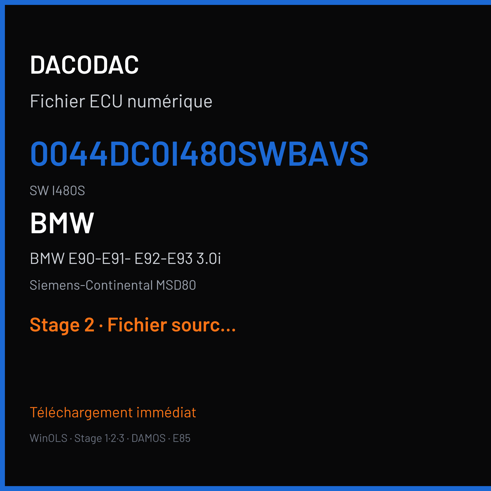 BMW E90-E91- E92-E93 3.0i (2006) — Siemens-Continental MSD80 — 0044DC0I480SWBAVS · I480S — Stage 2