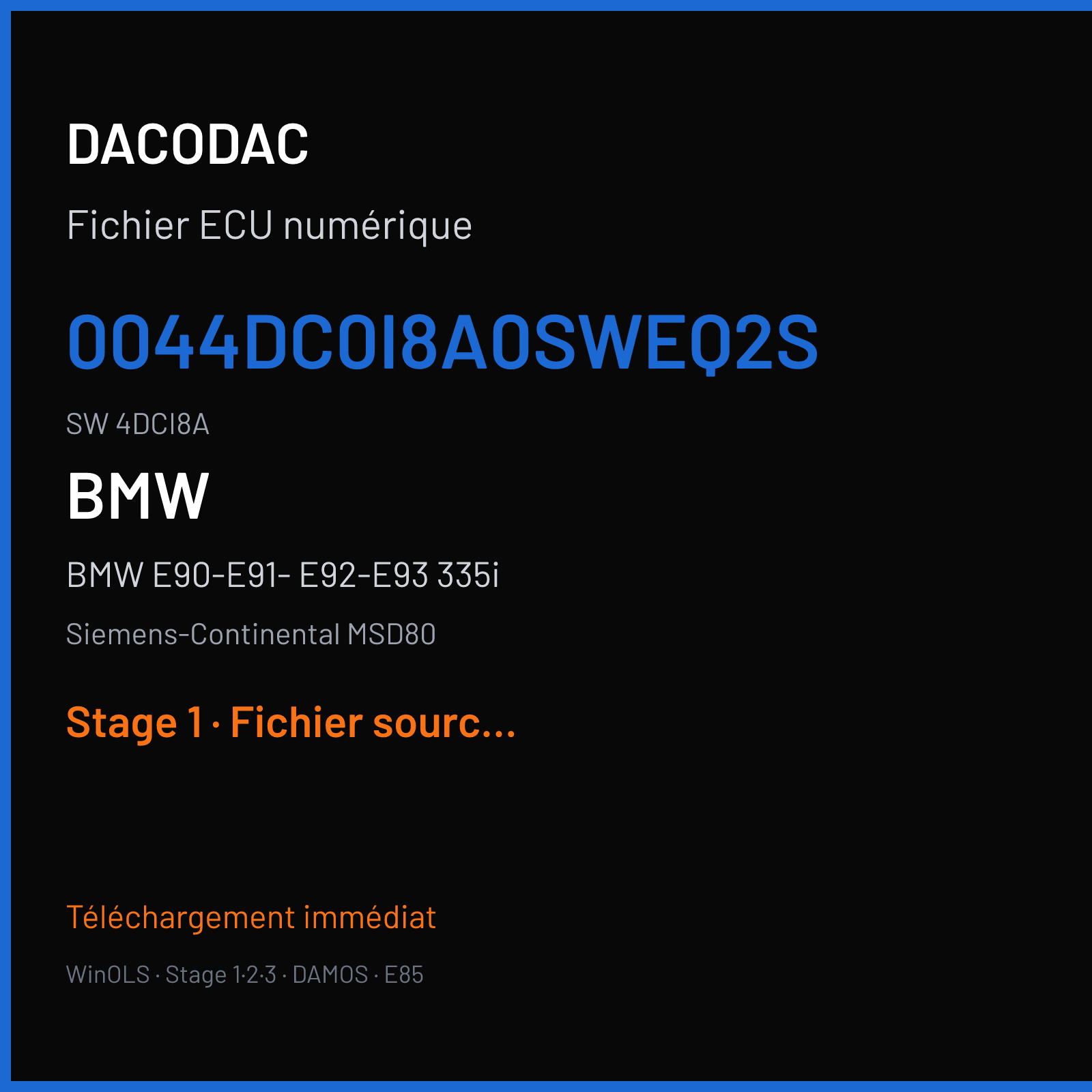 BMW E90-E91- E92-E93 335i — Siemens-Continental MSD80 — 0044DC0I8A0SWEQ2S · 4DCI8A — Stage 1