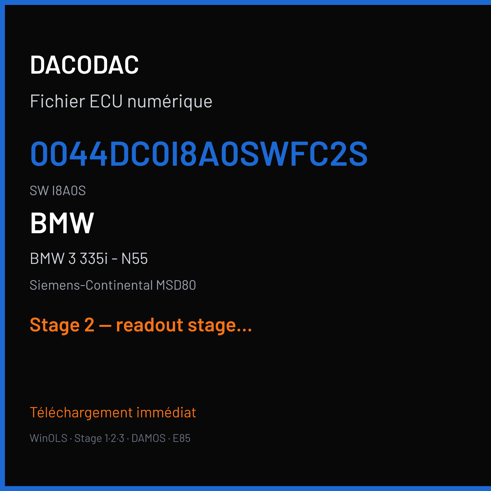 BMW 3 335i - N55 — Siemens-Continental MSD80 — 0044DC0I8A0SWFC2S · I8A0S — Stage 2 — readout stage 2 catalyst off