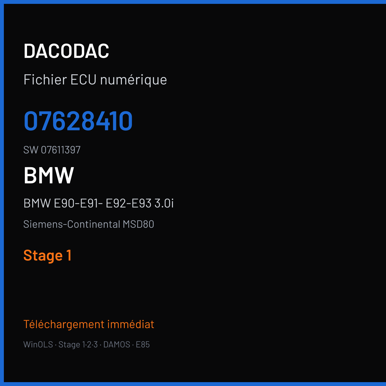 BMW E90-E91- E92-E93 3.0i 306 ch (2007) — Siemens-Continental MSD80 — 07628410 · 07611397 · 333711 — Stage 1