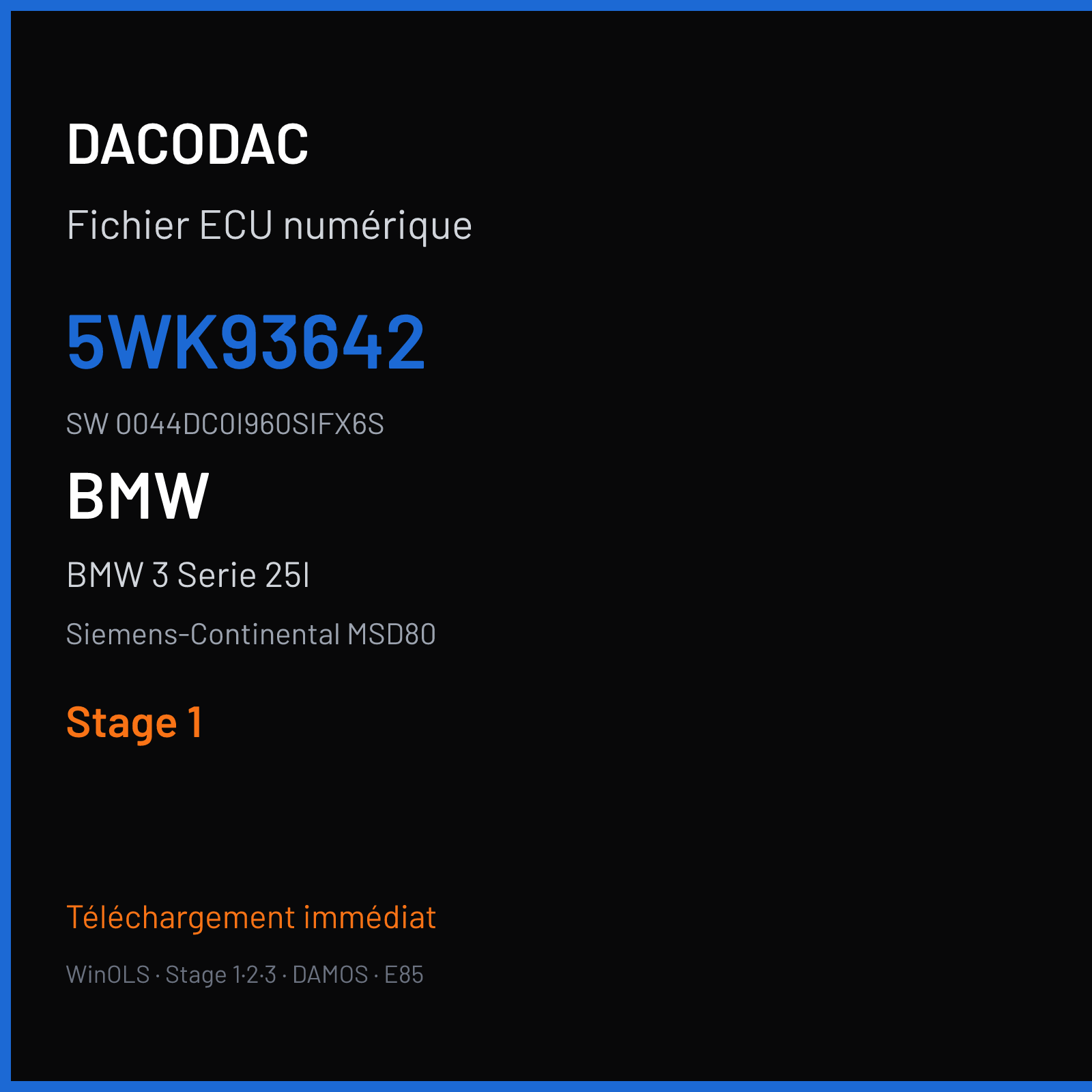 BMW 3 Serie 25I 211 ch (2007) — Siemens-Continental MSD80 — 5WK93642 · 0044DC0I960SIFX6S · I960S — Stage 1