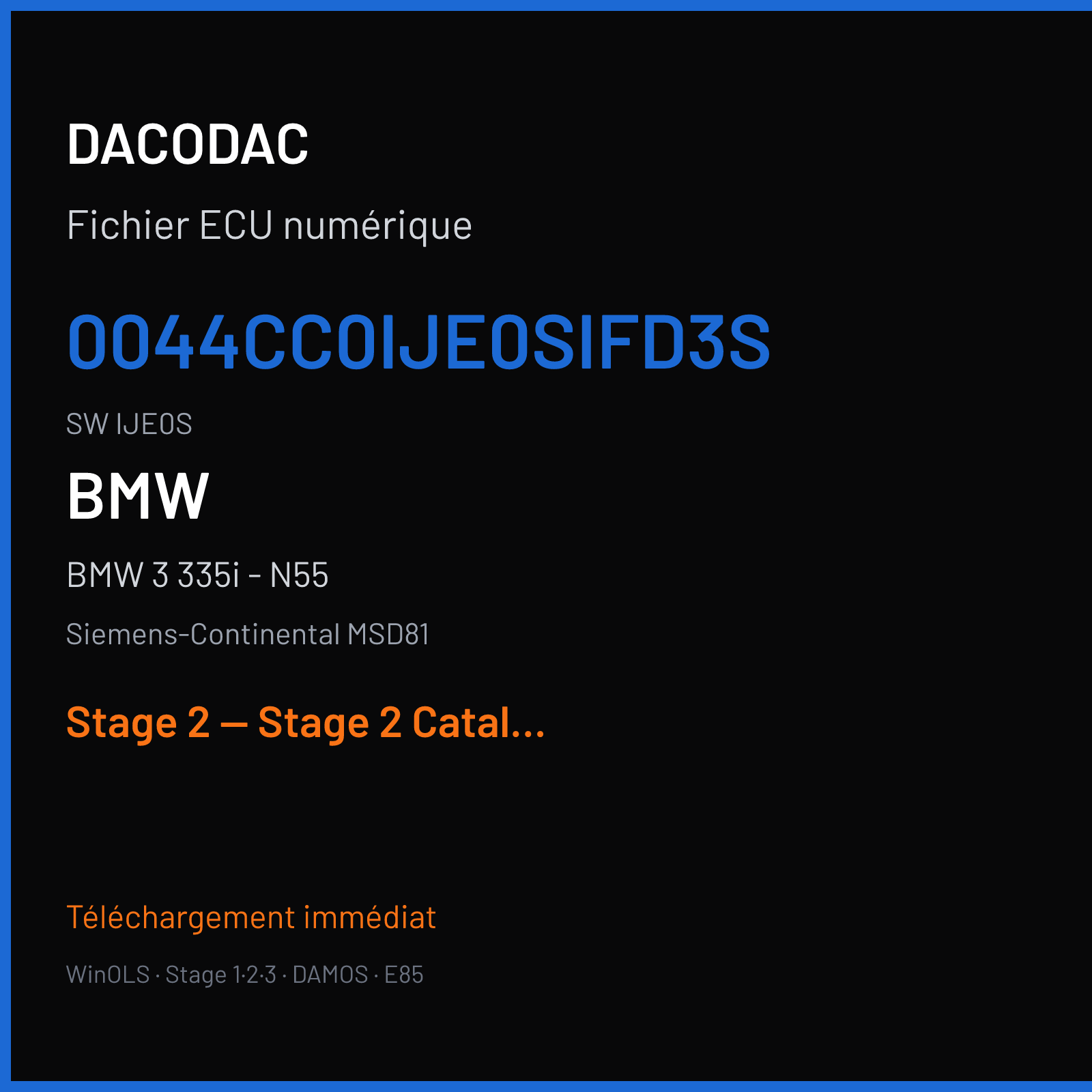 BMW 3 335i - N55 (2011) — Siemens-Continental MSD81 — 0044CC0IJE0SIFD3S · IJE0S — Stage 2 — Stage 2 Catalyst OFF