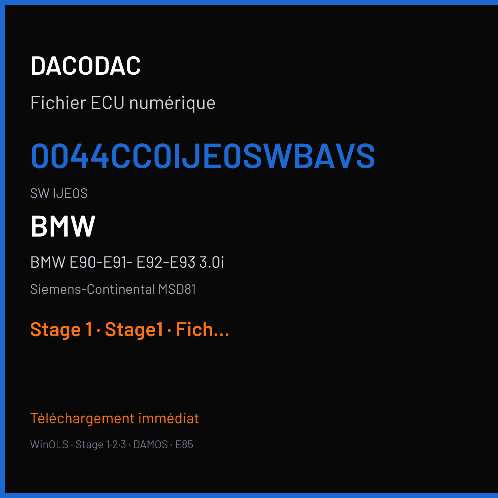 BMW E90-E91- E92-E93 3.0i — Siemens-Continental MSD81 — 0044CC0IJE0SWBAVS · IJE0S — Stage 1