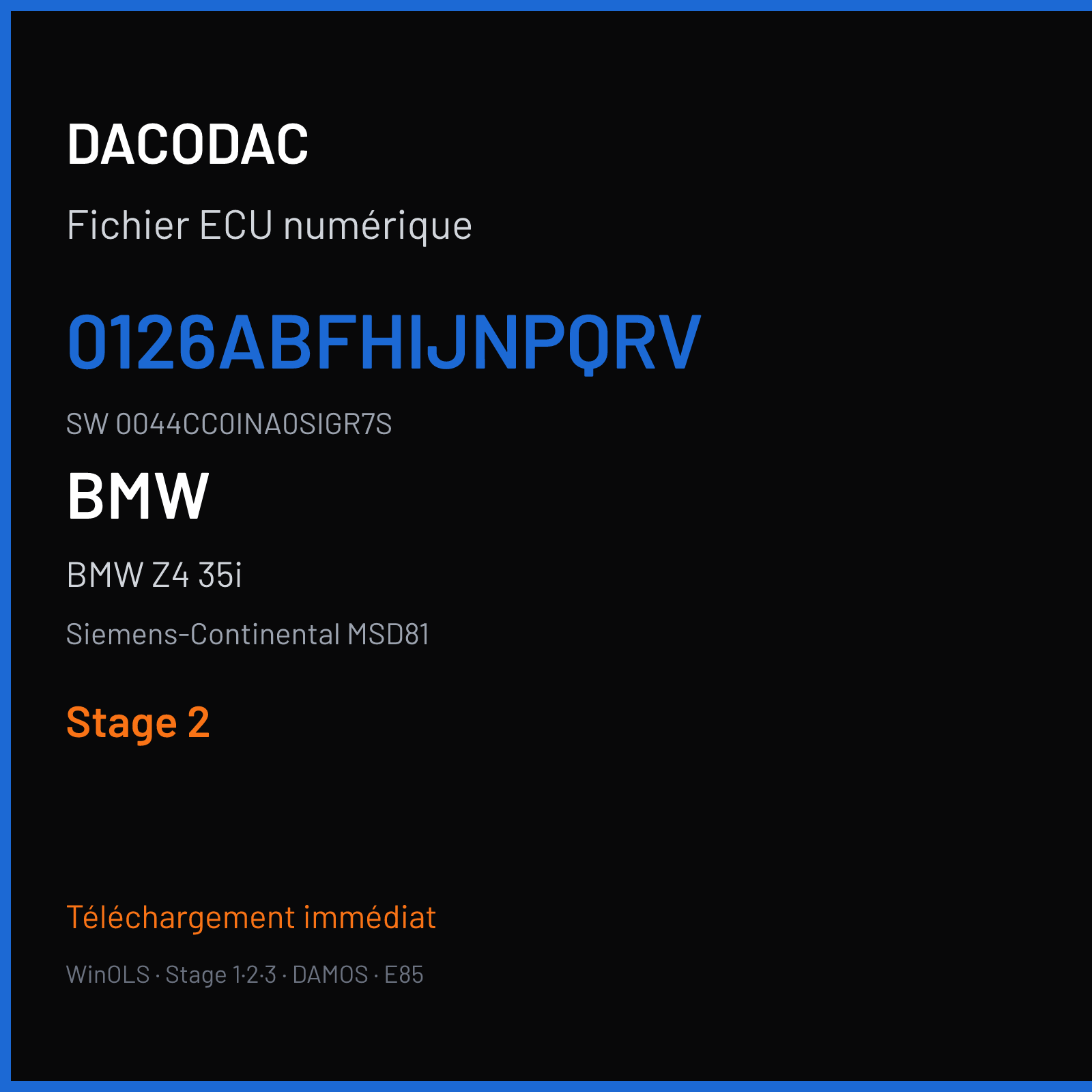 BMW Z4 35i 306 ch (2009) — Siemens-Continental MSD81 — 0126ABFHIJNPQRV · 0044CC0INA0SIGR7S · INA0S — Stage 2