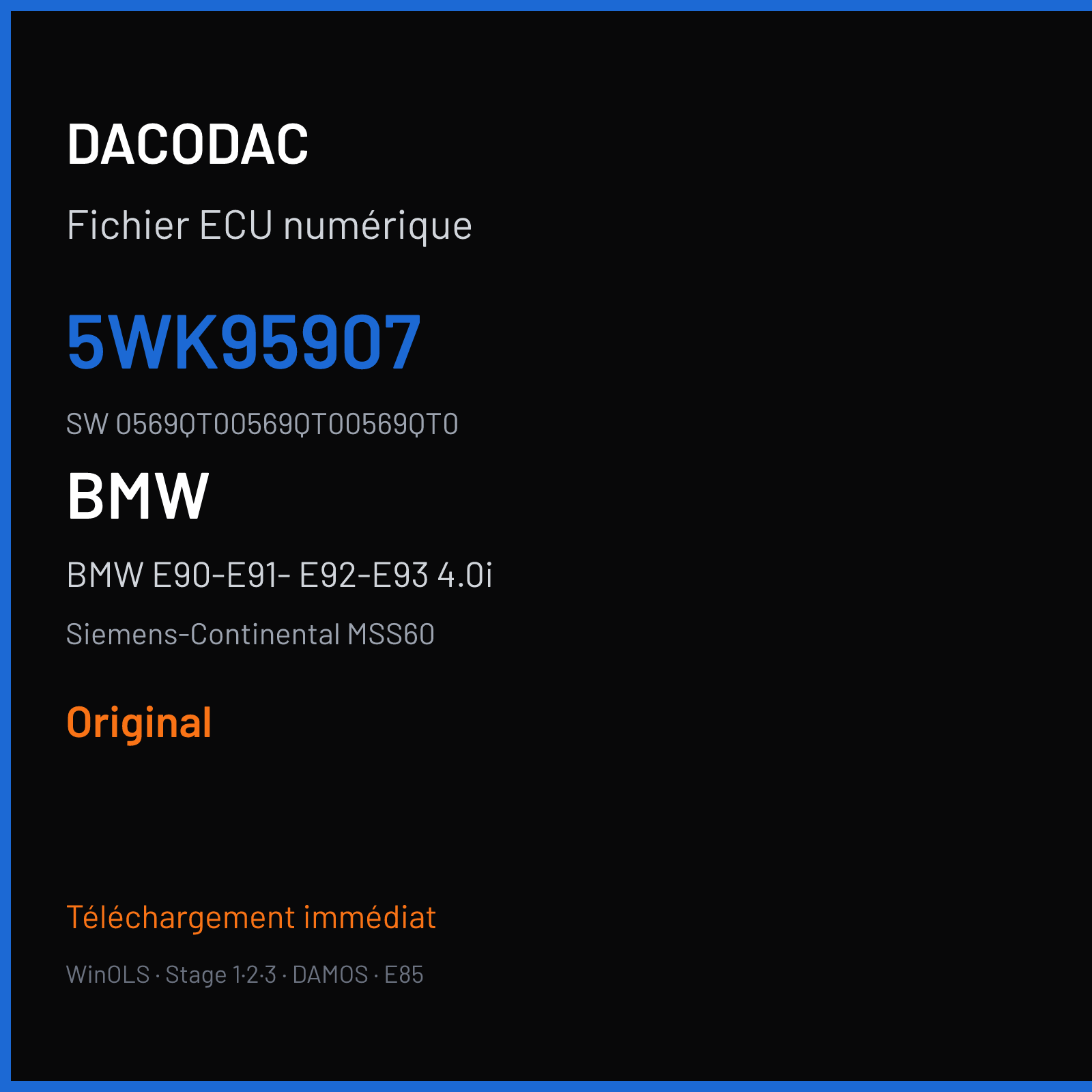 BMW E90-E91- E92-E93 4.0i 420 ch (2010) — Siemens-Continental MSS60 — 5WK95907 · 0569QT00569QT00569QT0 · 0569QT0Z170EWBSDX92060 — Original