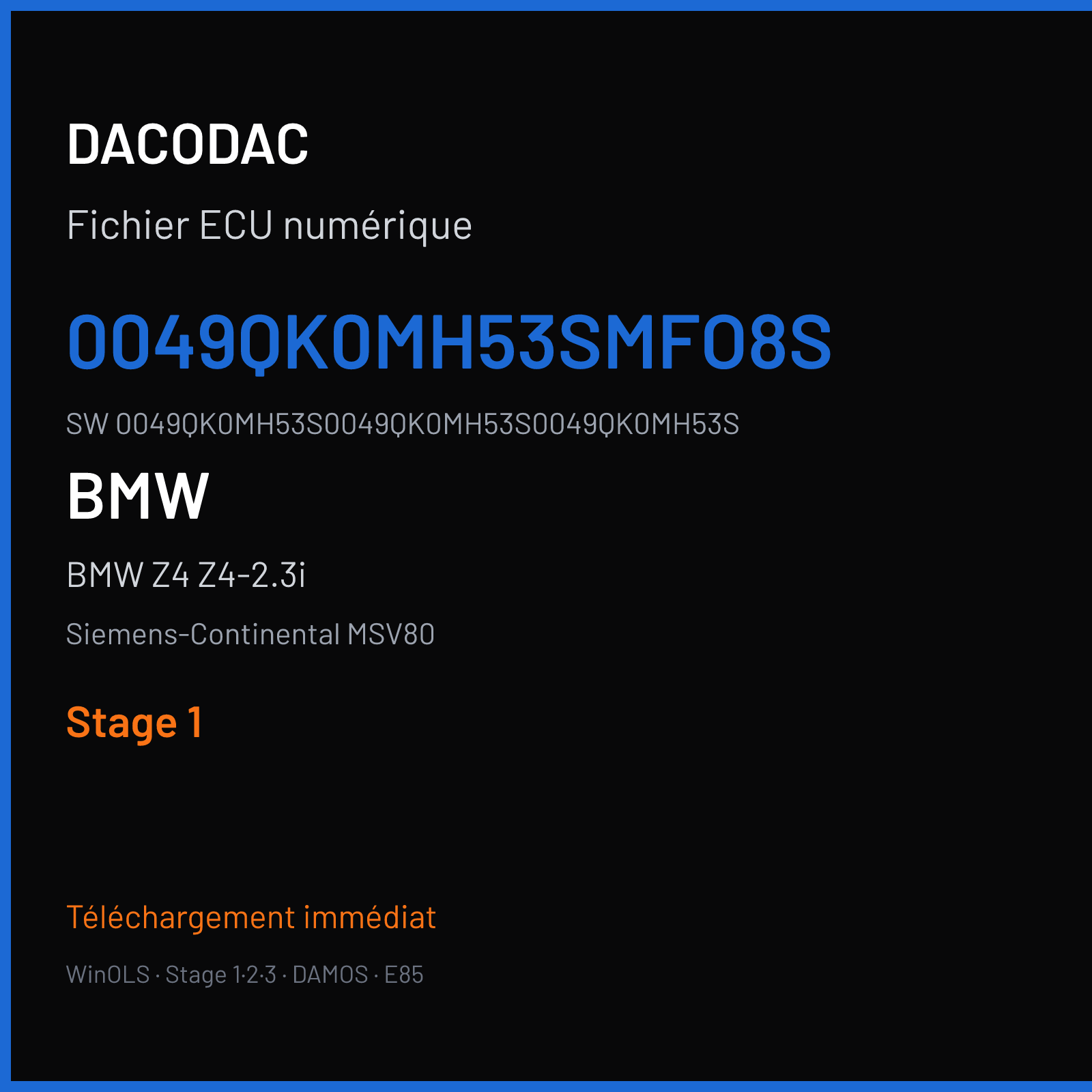 BMW Z4 Z4-2.3i 204 ch (2008) — Siemens-Continental MSV80 — 0049QK0MH53SMFO8S · 0049QK0MH53S0049QK0MH53S0049QK0MH53S · 9QKMH5 — Stage 1