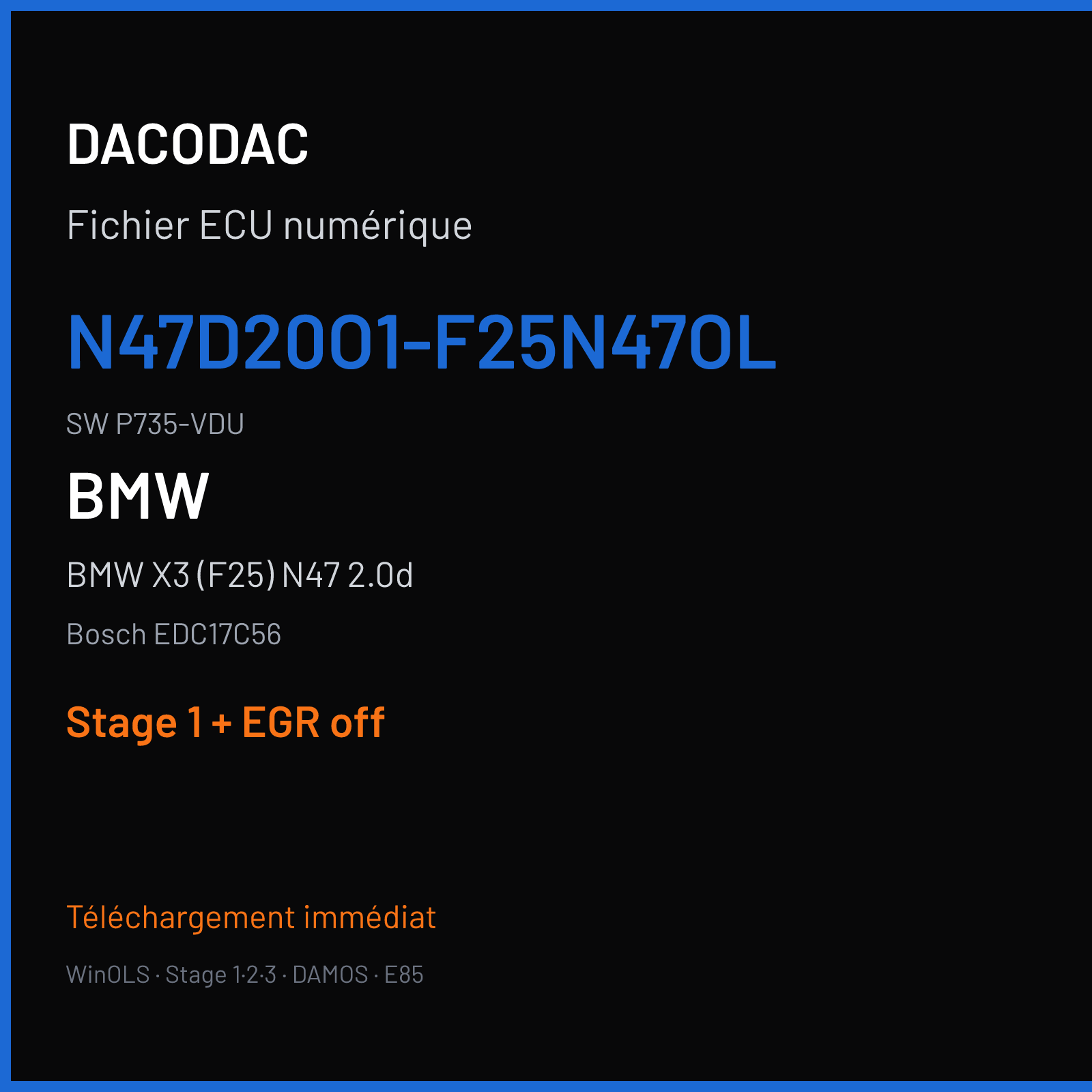 BMW X3 (F25) N47 2.0d — Bosch EDC17C56 — N47D20O1-F25N47OL · P735-VDU — Stage 1 + EGR off
