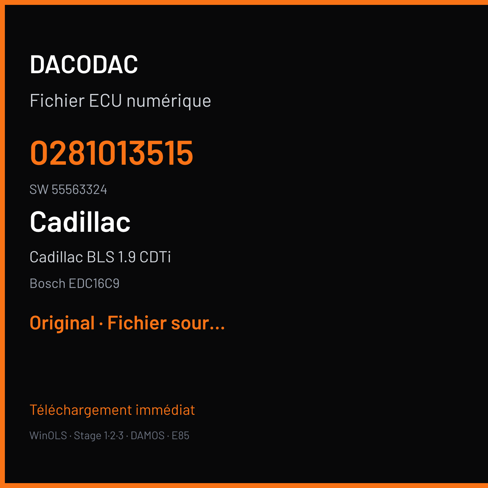 Cadillac BLS 1.9 CDTi 150 ch (2006) — Bosch EDC16C9 — 0281013515 · 55563324 · 380260 — Original