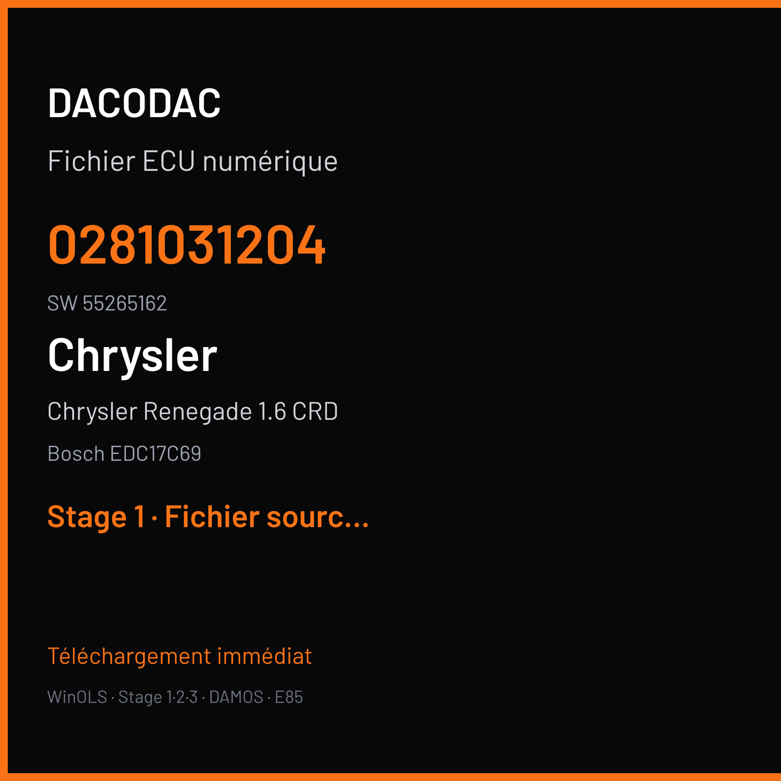 Chrysler Renegade 1.6 CRD 114 ch (2017) — Bosch EDC17C69 — 0281031204 · 55265162 · 52013287 52082176 015520 — Stage 1