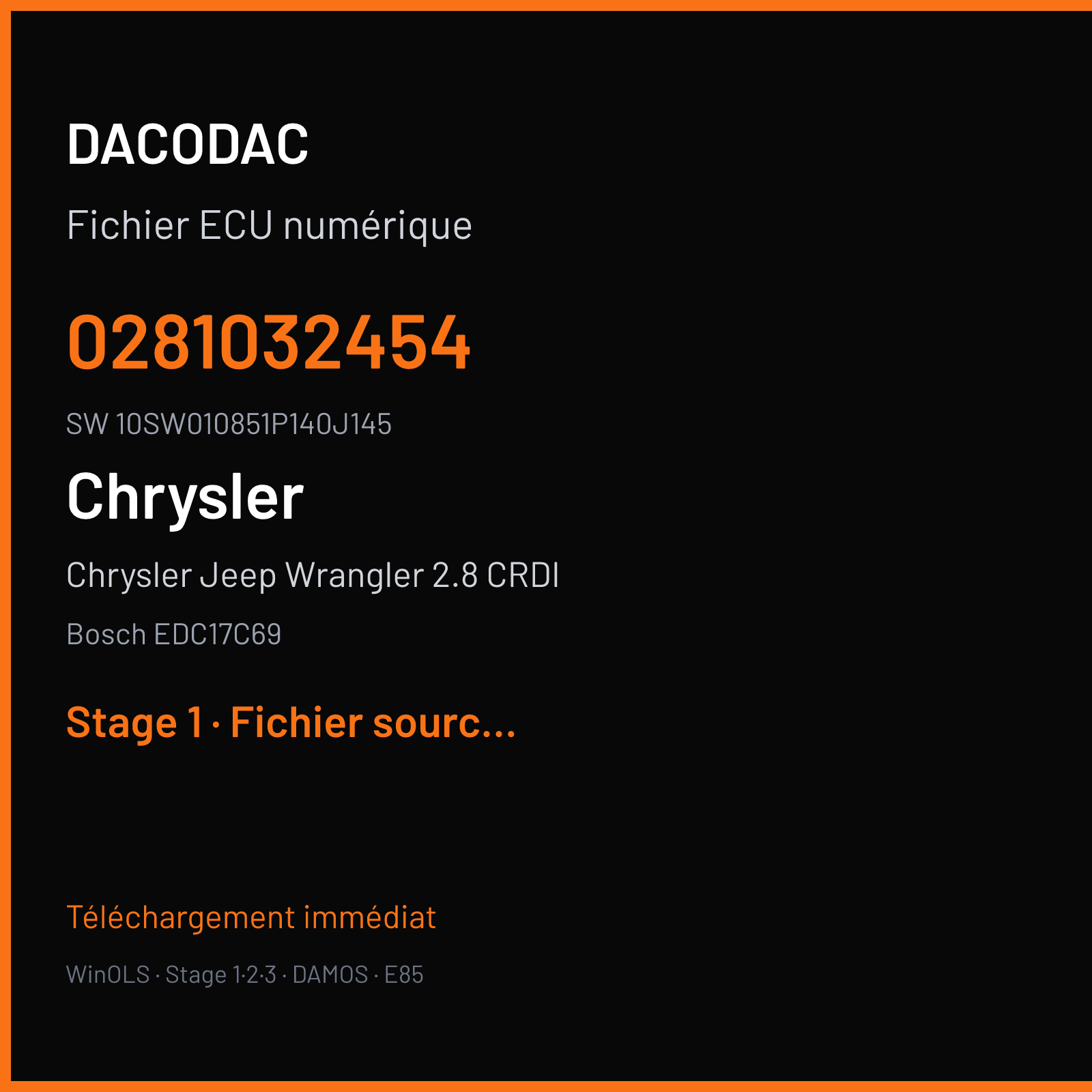 Chrysler Jeep Wrangler 2.8 CRDI 200 ch (2017) — Bosch EDC17C69 — 0281032454 · 10SW010851P140J145 · 010851 — Stage 1