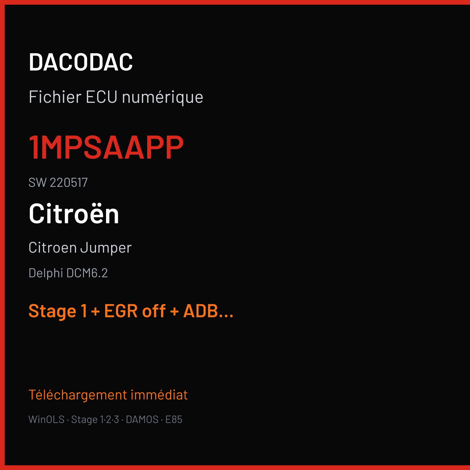 Citroen Jumper — Delphi DCM6.2 — 1MPSAAPP · 220517 — Stage 1 + EGR off + ADBLUE off + DTC off