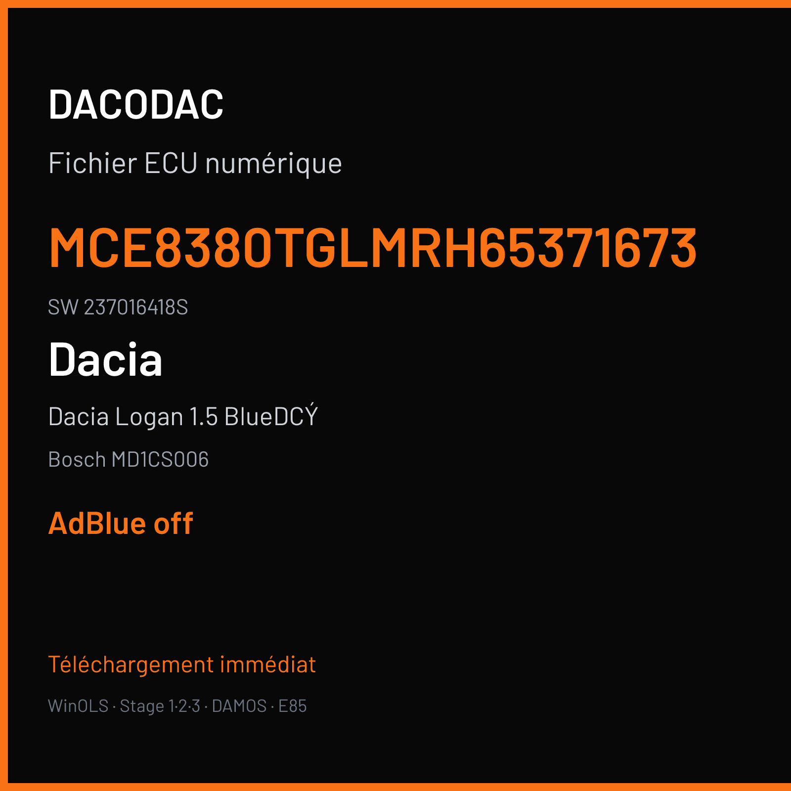 Dacia Logan 1.5 BlueDCÝ 115 ch — Bosch MD1CS006 — MCE8380TGLMRH65371673 · 237016418S · 066997 — ADBLUE off