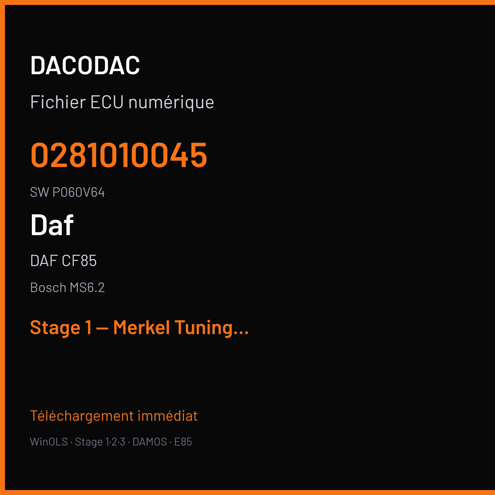 DAF CF85 — Bosch MS6.2 — 0281010045 · P060V64 — Stage 1 — Merkel Tuning neu datei
