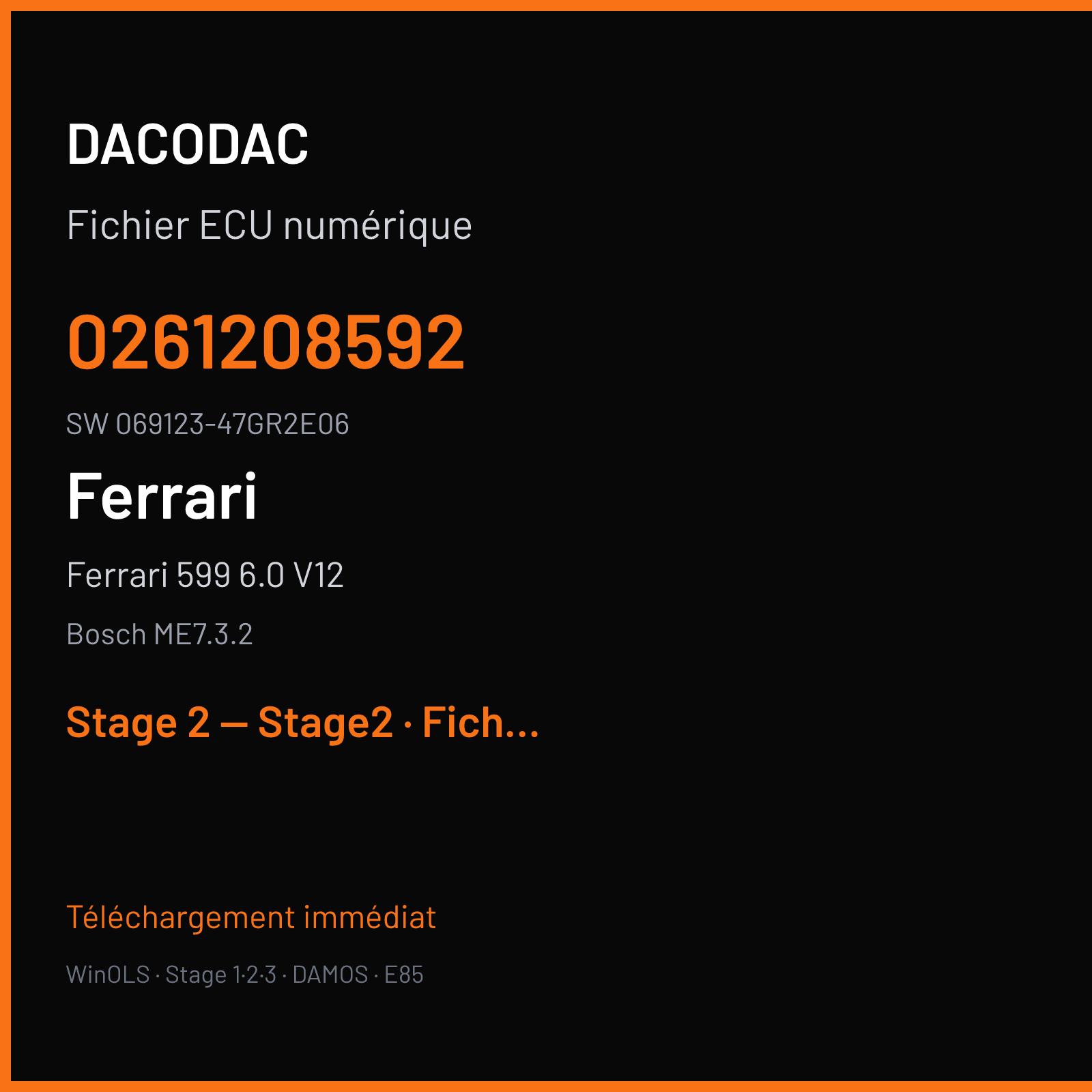 Ferrari 599 6.0 V12 (2007) — Bosch ME7.3.2 — 0261208592 · 069123-47GR2E06 — Stage 2 — Stage2