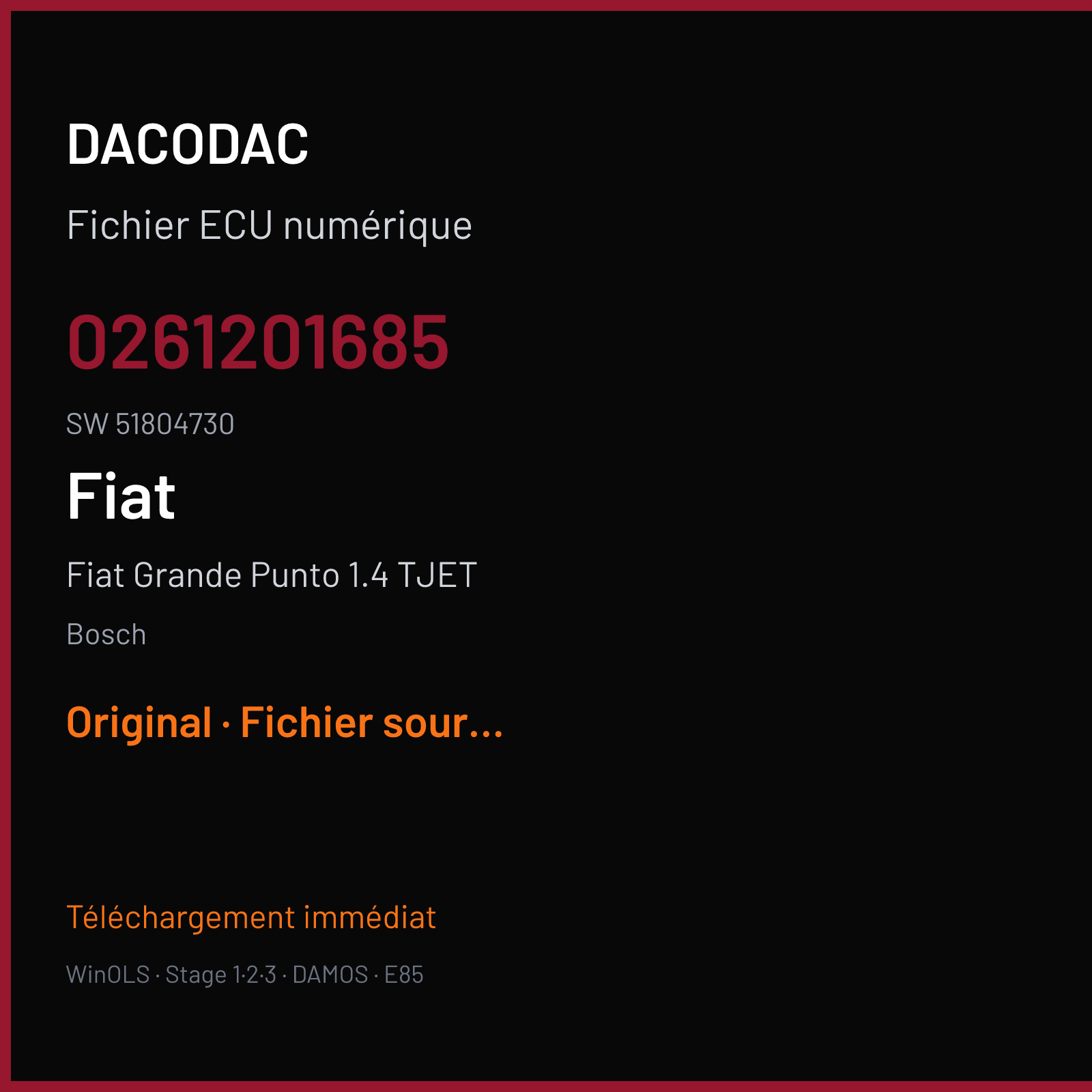 Fiat Grande Punto 1.4 TJET 155 ch (2008) — Bosch — 0261201685 · 51804730 · 391129 — Original