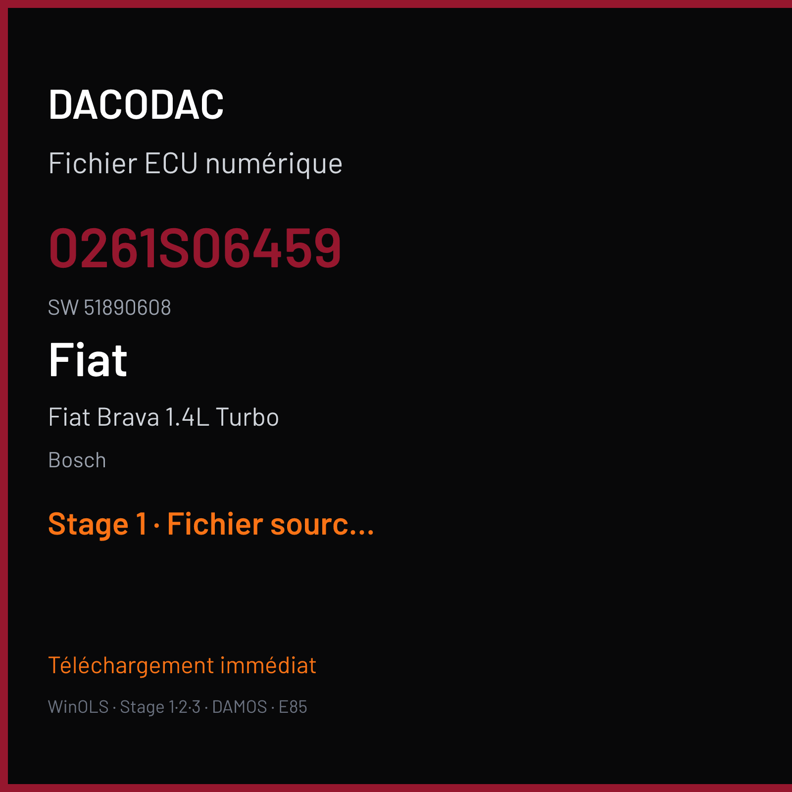 Fiat Brava 1.4L Turbo 120 ch (2011) — Bosch — 0261S06459 · 51890608 · 510429 Undefined — Stage 1