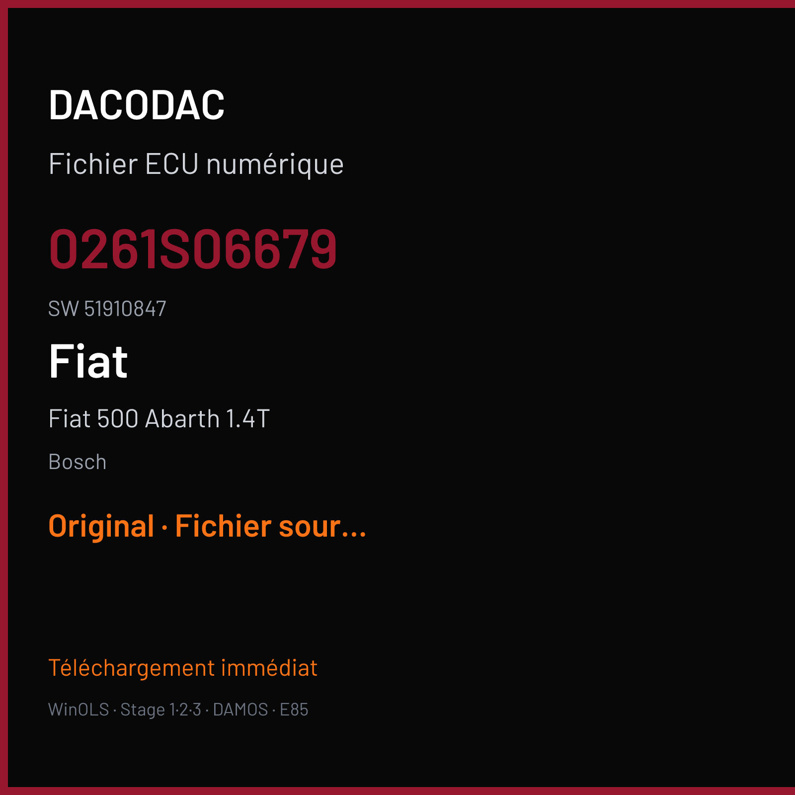 Fiat 500 Abarth 1.4T 180 ch (2015) — Bosch — 0261S06679 · 51910847 · 517731 — Original