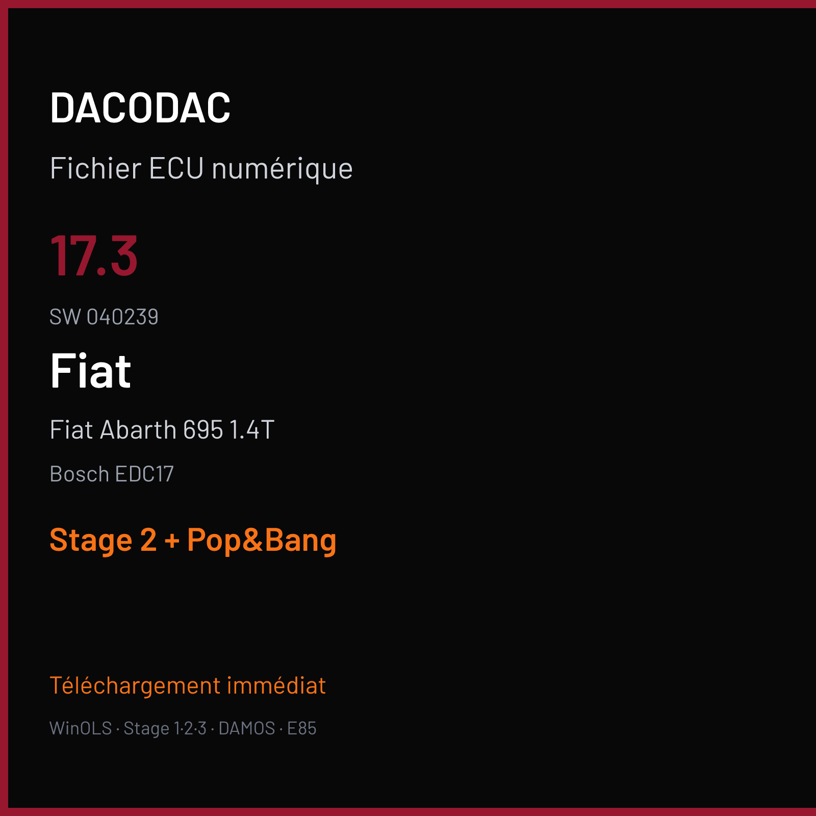 Fiat Abarth 695 1.4T (2019) — Bosch EDC17 — 17.3 · 040239 — Stage 2 + Pop&Bang