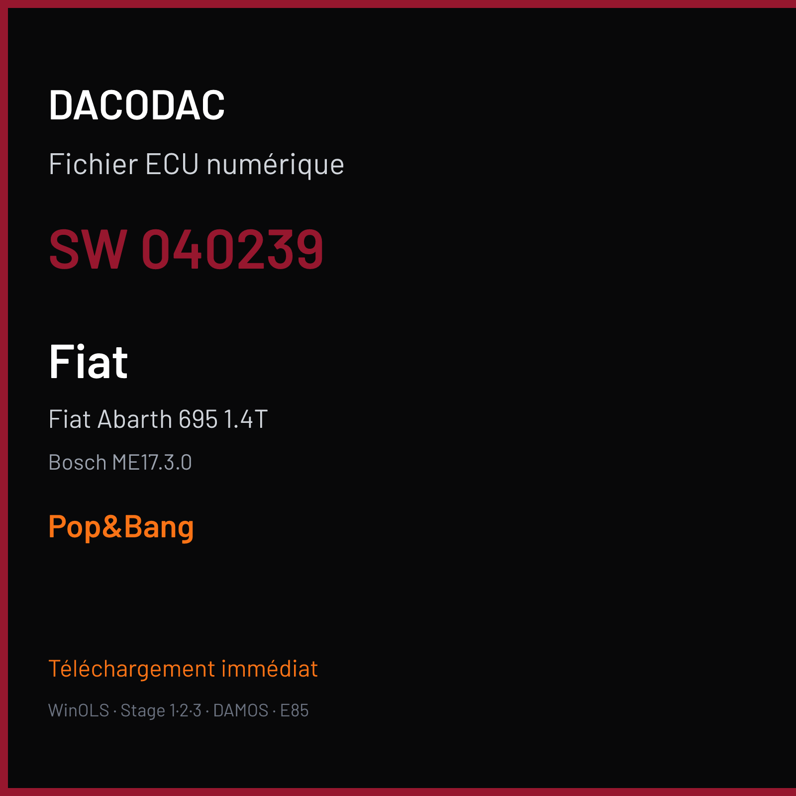 Fiat Abarth 695 1.4T (2019) — Bosch ME17.3.0 — 040239 — Pop&Bang