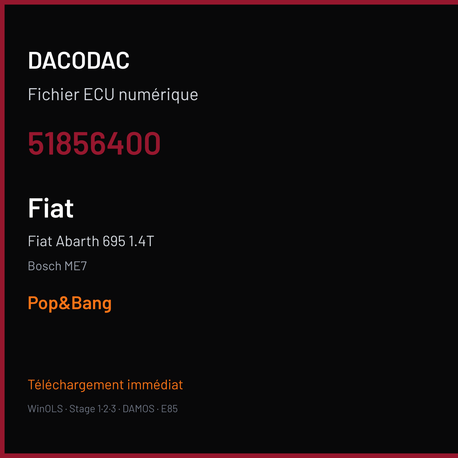 Fiat Abarth 695 1.4T (2011) — Bosch ME7 — 51856400 — Pop&Bang