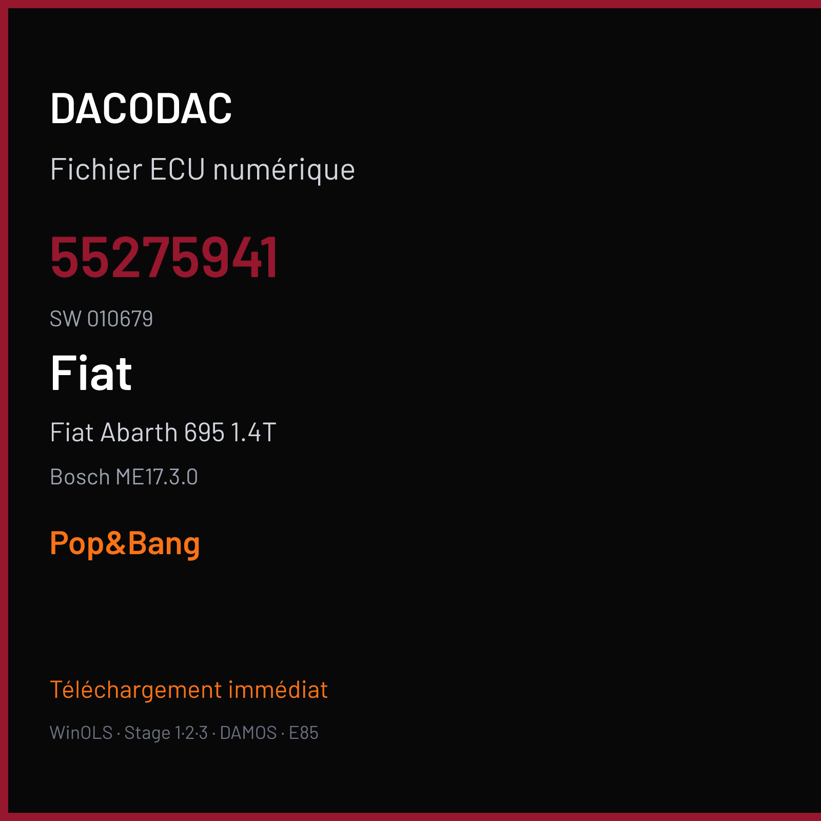 Fiat Abarth 695 1.4T (2015) — Bosch ME17.3.0 — 55275941 · 010679 — Pop&Bang