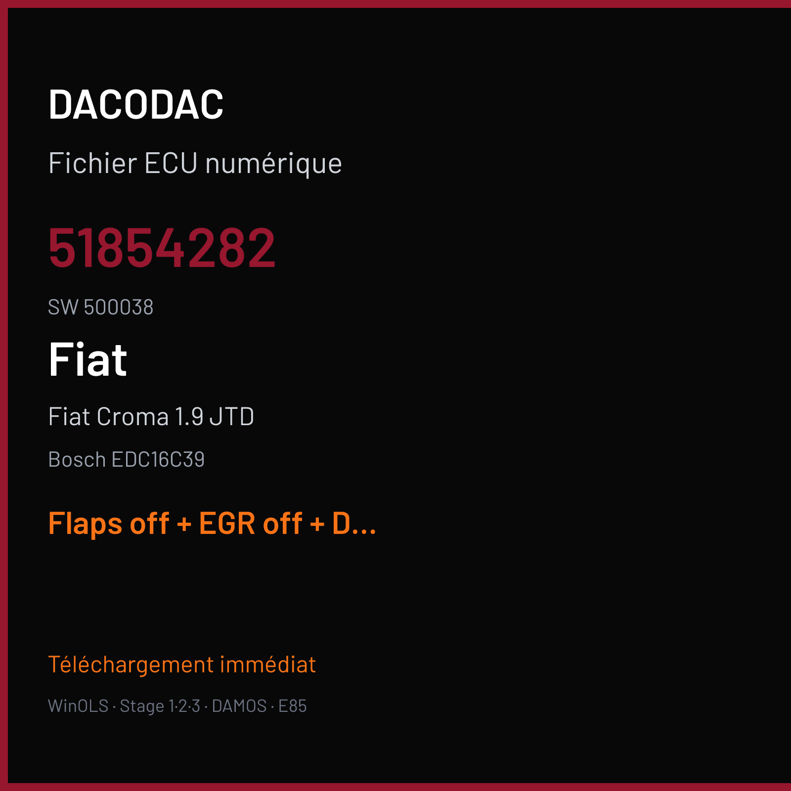 Fiat Croma 1.9 JTD (2008) — Bosch EDC16C39 — 51854282 · 500038 — Flaps off + EGR off + DPF off