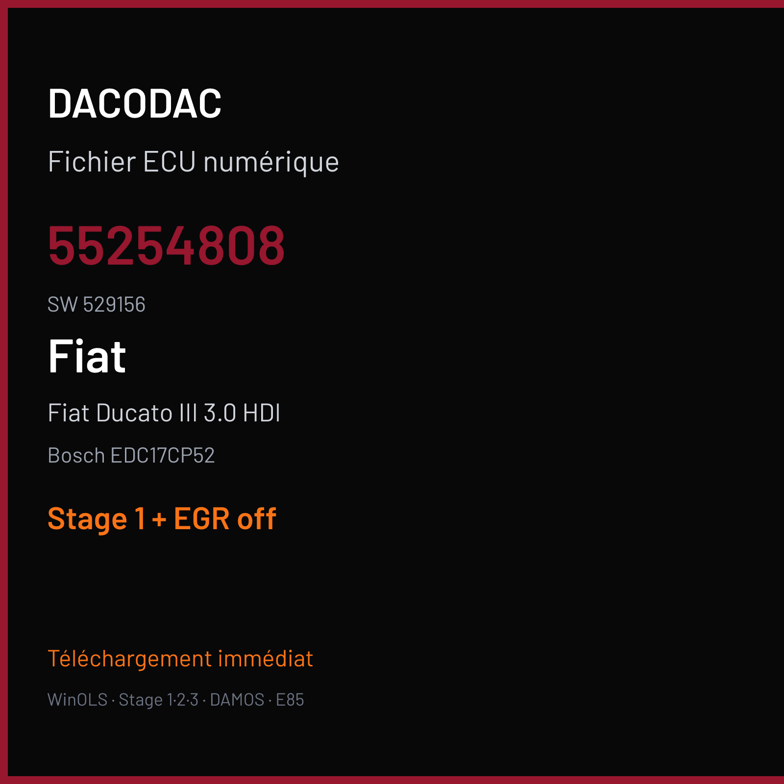 Fiat Ducato III 3.0 HDI (2013) — Bosch EDC17CP52 — 55254808 · 529156 — Stage 1 + EGR off