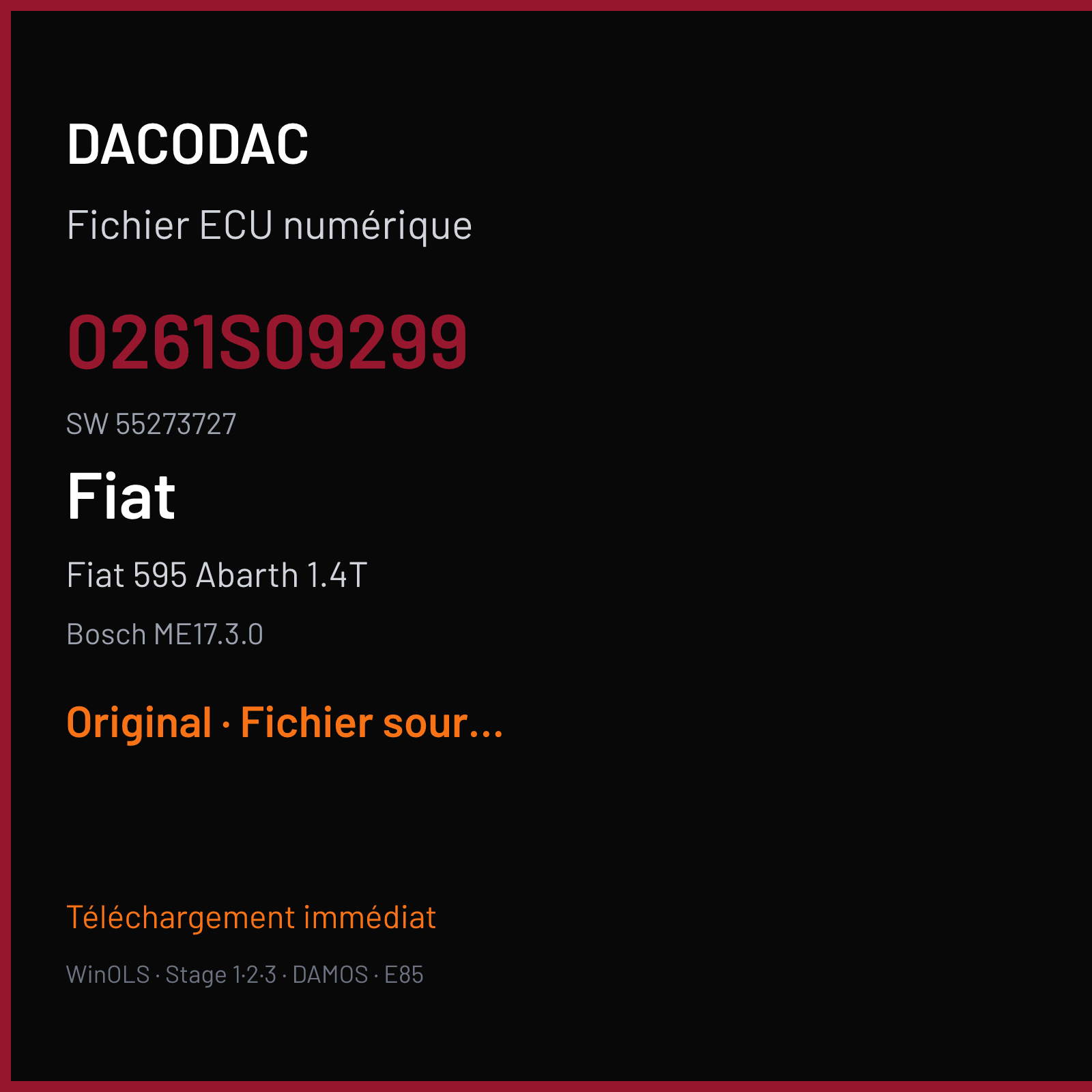 Fiat 595 Abarth 1.4T 160 ch (2018) — Bosch ME17.3.0 — 0261S09299 · 55273727 · 005385 — Original