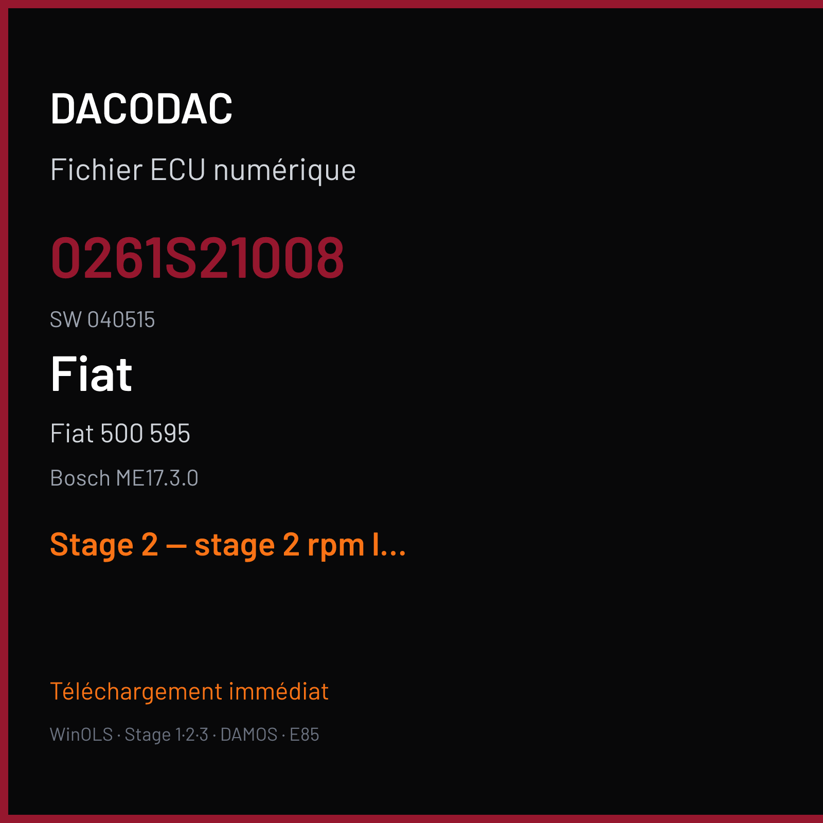 Fiat 500 595 (2019) — Bosch ME17.3.0 — 0261S21008 · 040515 — Stage 2 — stage 2 rpm limit mod vmax off catalyst off