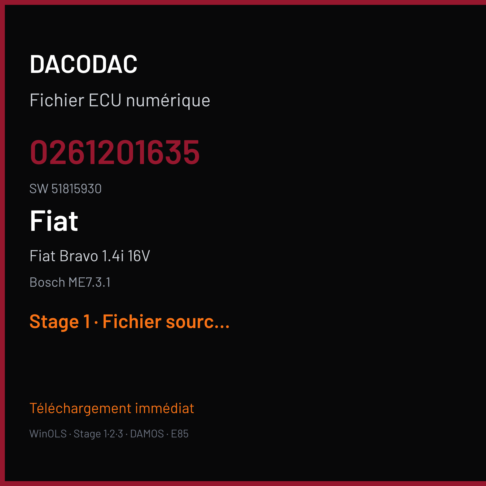 Fiat Bravo 1.4i 16V 90 ch (2008) — Bosch ME7.3.1 — 0261201635 · 51815930 · 389798 — Stage 1