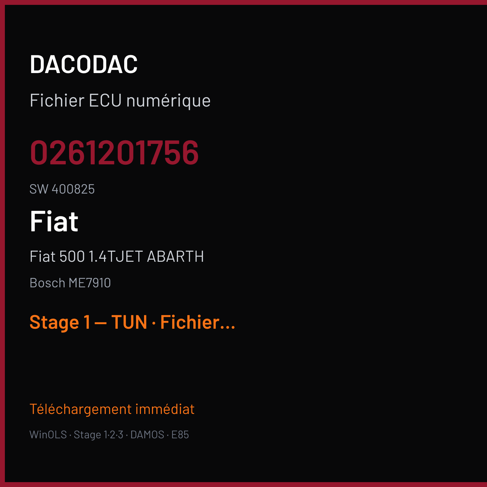 Fiat 500 1.4TJET ABARTH (2009) — Bosch ME7910 — 0261201756 · 400825 — Stage 1 — TUN