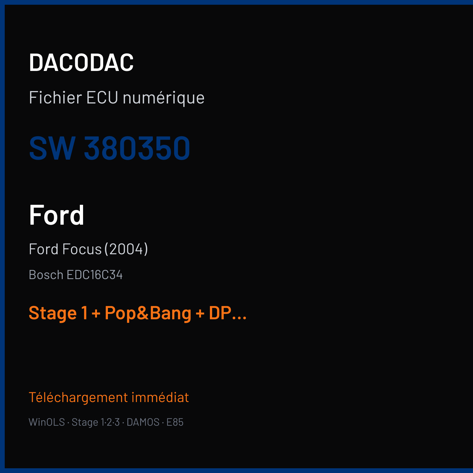 Ford Focus (2004) (2006) — Bosch EDC16C34 — 380350 — Stage 1 + Pop&Bang + DPF off