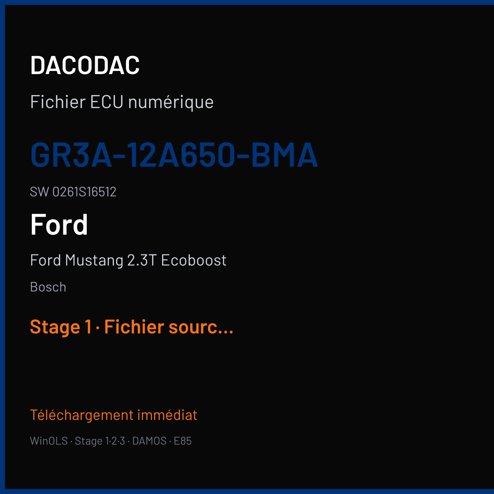 Ford Mustang 2.3T Ecoboost 317 ch (2017) — Bosch — GR3A-12A650-BMA · 0261S16512 · FR3A-12B684-EA MEDG17.0 — Stage 1