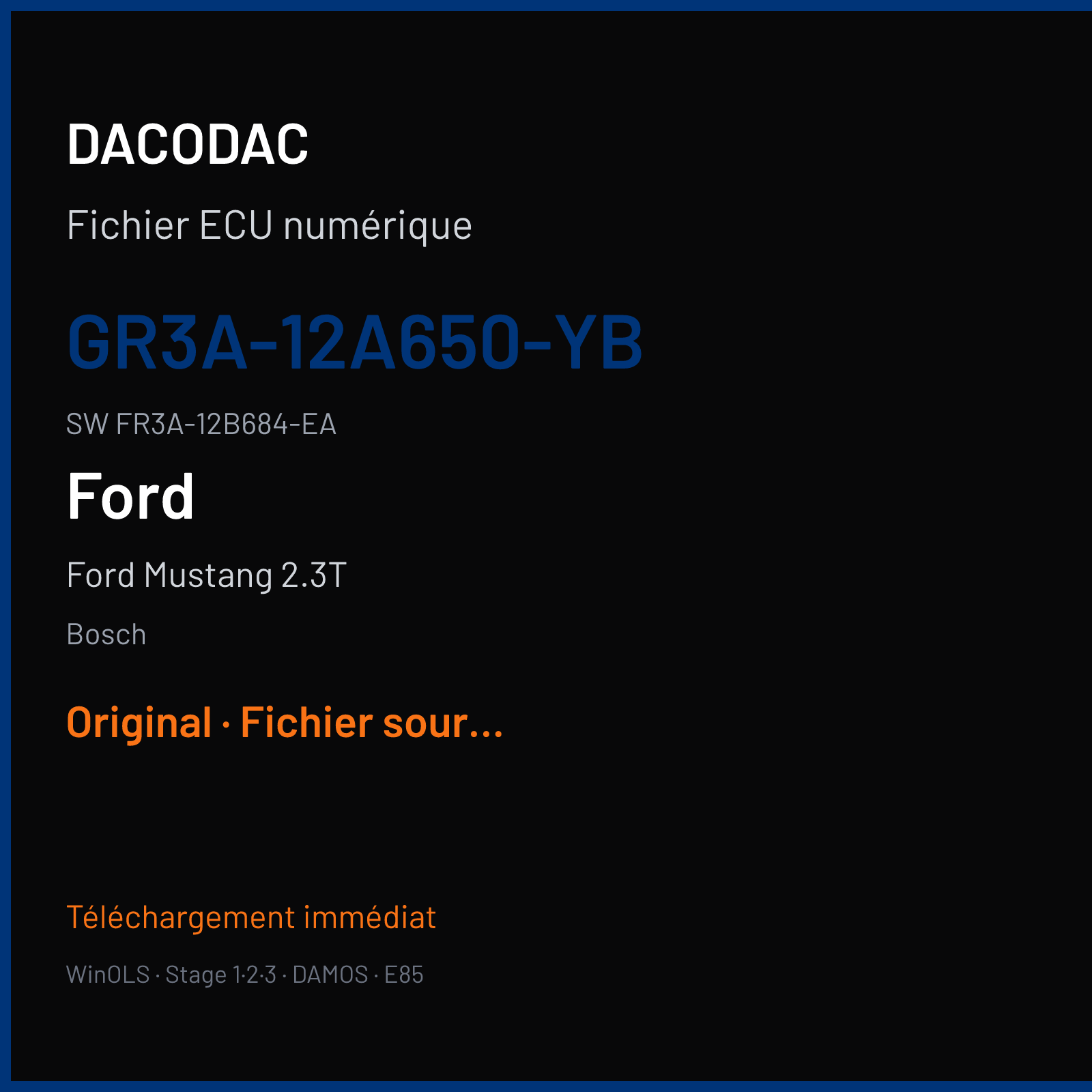 Ford Mustang 2.3T 317 ch (2016) — Bosch — GR3A-12A650-YB · FR3A-12B684-EA · GR3A-14C204-YB MEDG17.0 — Original