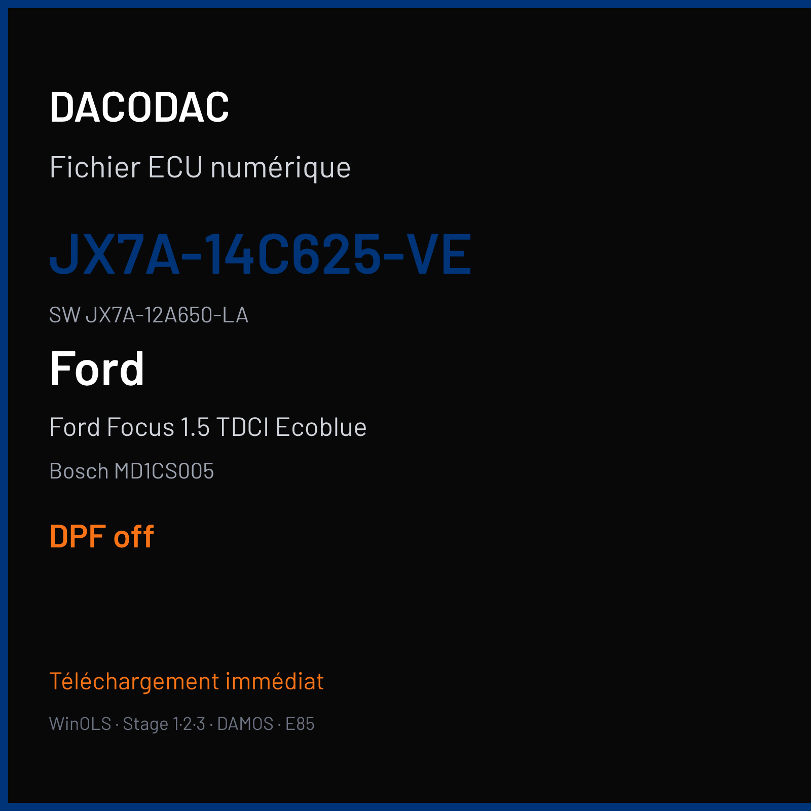 Ford Focus 1.5 TDCI Ecoblue 120 ch (2019) — Bosch MD1CS005 — JX7A-14C625-VE · JX7A-12A650-LA · 10SW051326 — DPF off