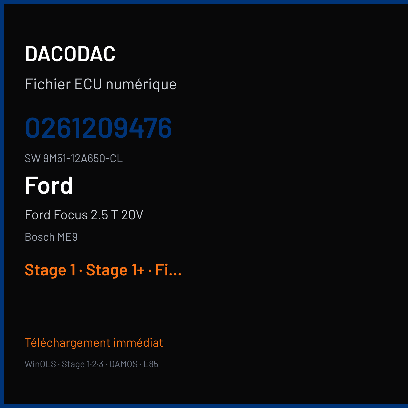 Ford Focus 2.5 T 20V 306 ch (2007) — Bosch ME9 — 0261209476 · 9M51-12A650-CL · 531034 — Stage 1
