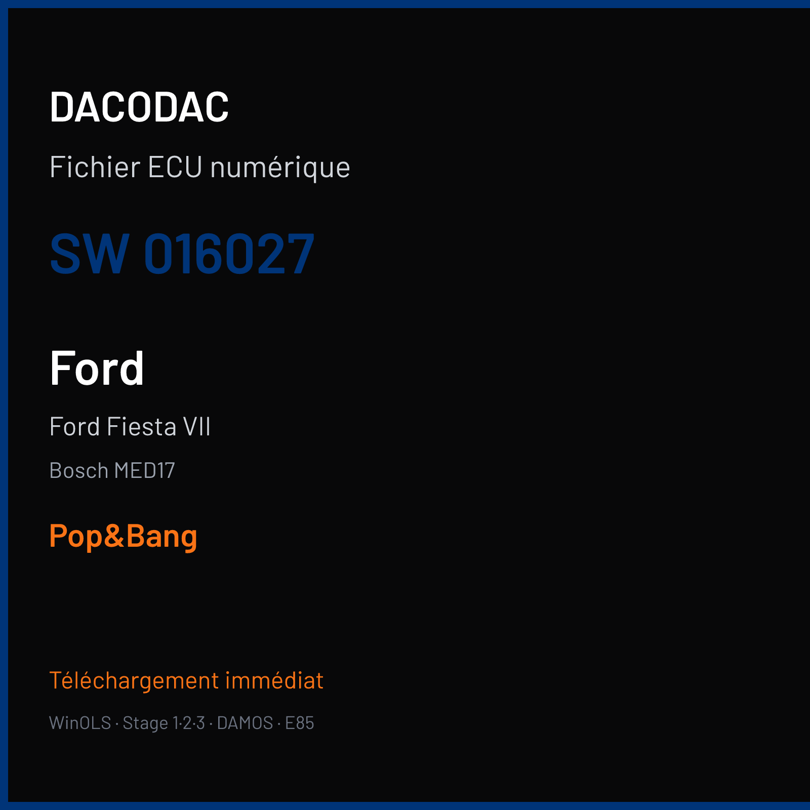 Ford Fiesta VII (2015) — Bosch MED17 — 016027 — Pop&Bang