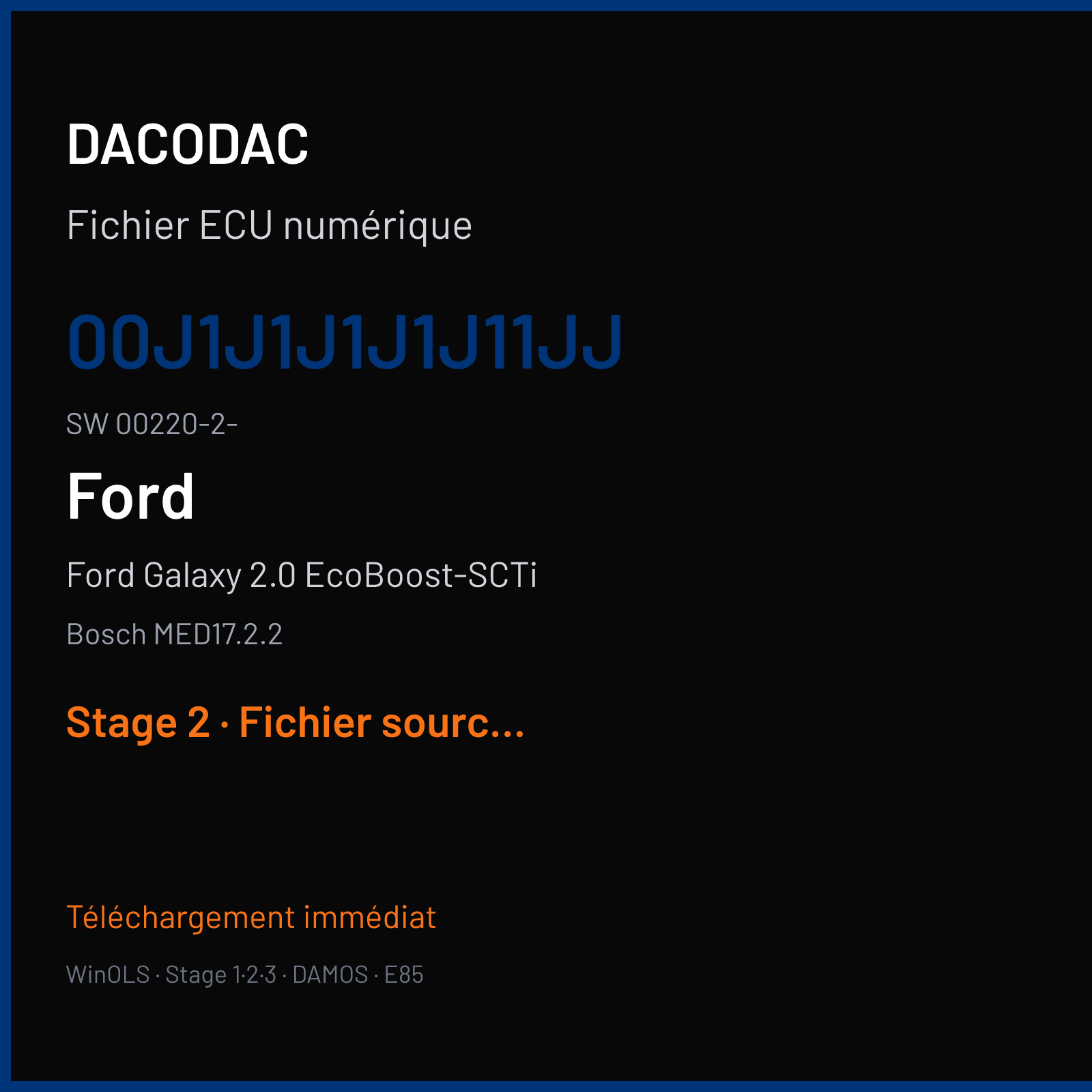 Ford Galaxy 2.0 EcoBoost-SCTi 240 ch (2018) — Bosch MED17.2.2 — 00J1J1J1J1J11JJ · 00220-2- · 0245688 — Stage 2