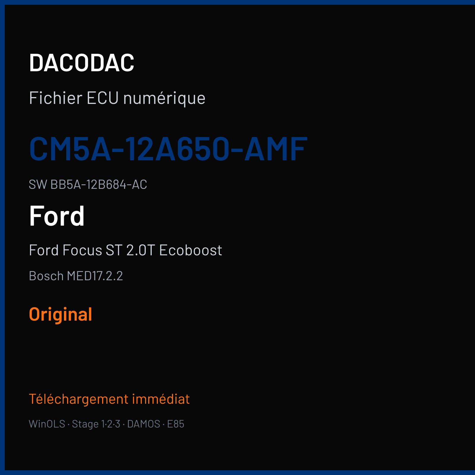 Ford Focus ST 2.0T Ecoboost 250 ch (2012) — Bosch MED17.2.2 — CM5A-12A650-AMF · BB5A-12B684-AC · 526567 — Original