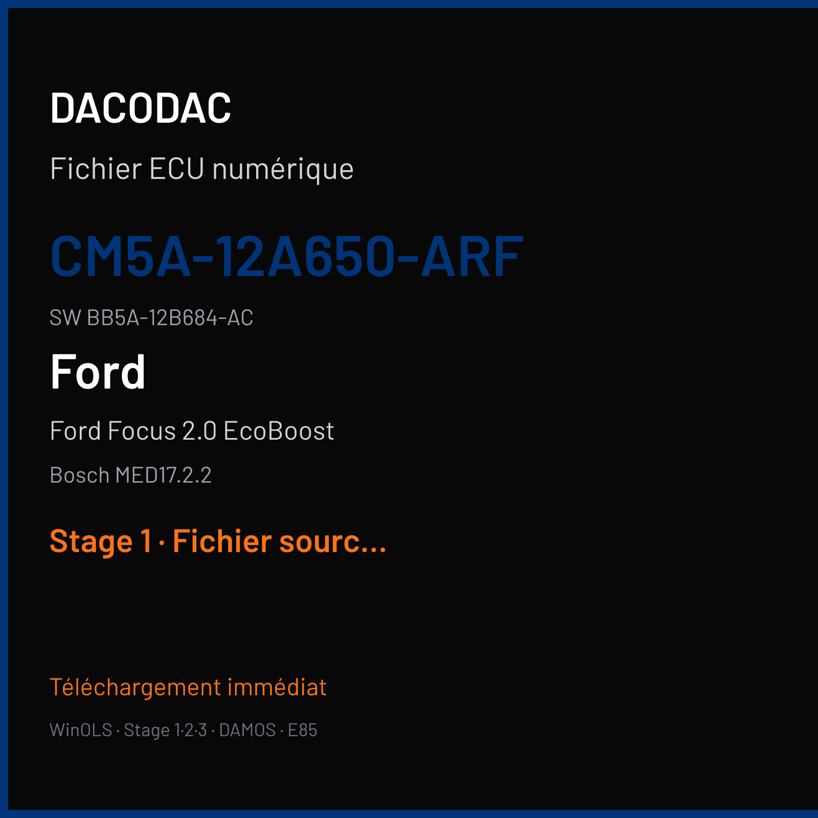 Ford Focus 2.0 EcoBoost 250 ch (2014) — Bosch MED17.2.2 — CM5A-12A650-ARF · BB5A-12B684-AC — Stage 1