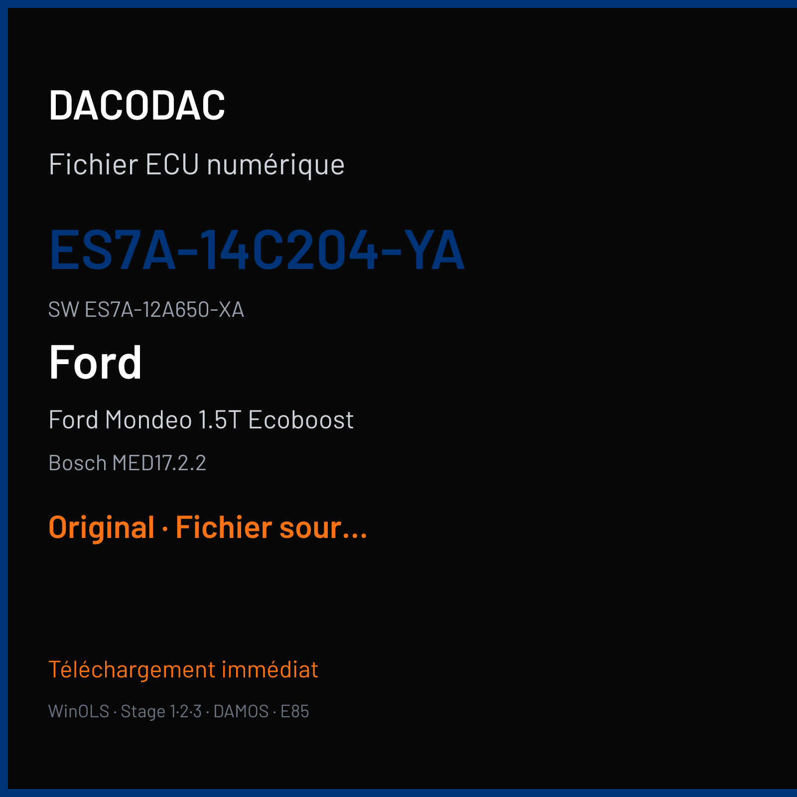 Ford Mondeo 1.5T Ecoboost 180 ch (2019) — Bosch MED17.2.2 — ES7A-14C204-YA · ES7A-12A650-XA · 551357 — Original