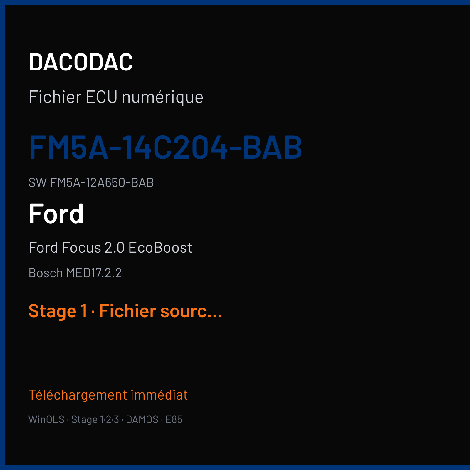 Ford Focus 2.0 EcoBoost 250 ch (2016) — Bosch MED17.2.2 — FM5A-14C204-BAB · FM5A-12A650-BAB — Stage 1