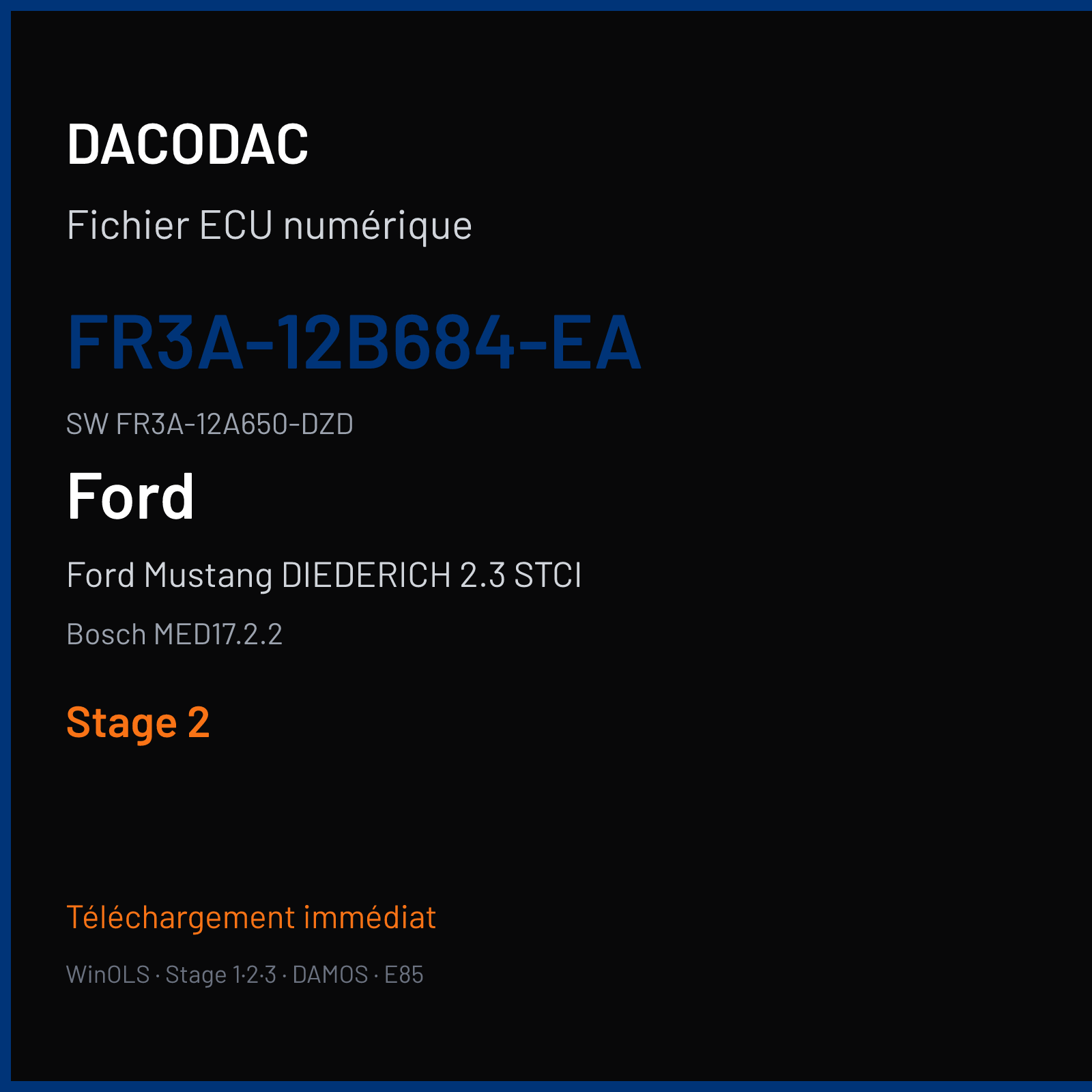 Ford Mustang DIEDERICH 2.3 STCI 314 ch (2015) — Bosch MED17.2.2 — FR3A-12B684-EA · FR3A-12A650-DZD · FR3A-14C204-DZD — Stage 2